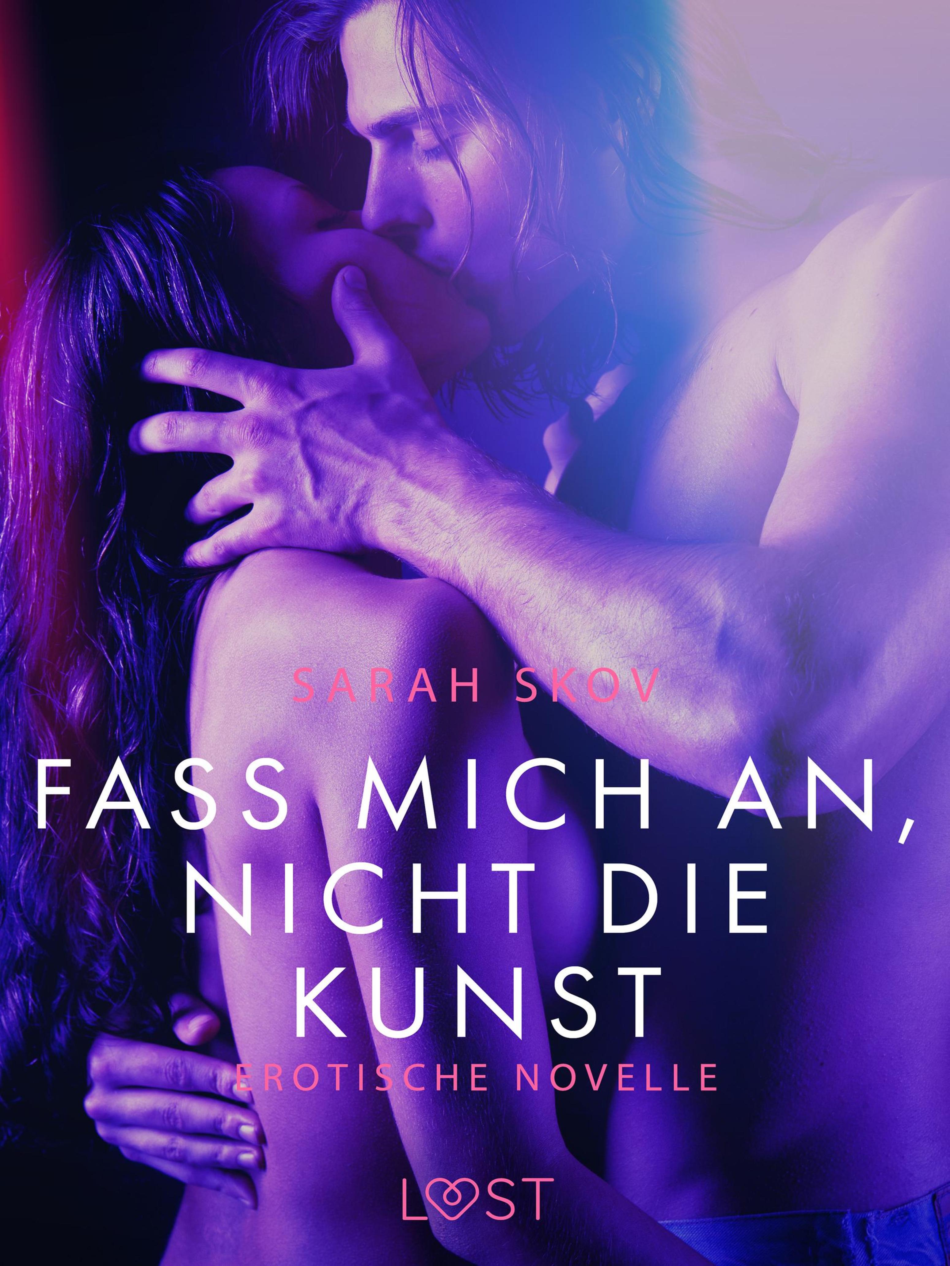 Обложка книги «Fass mich an, nicht die Kunst: Erotische Novelle»