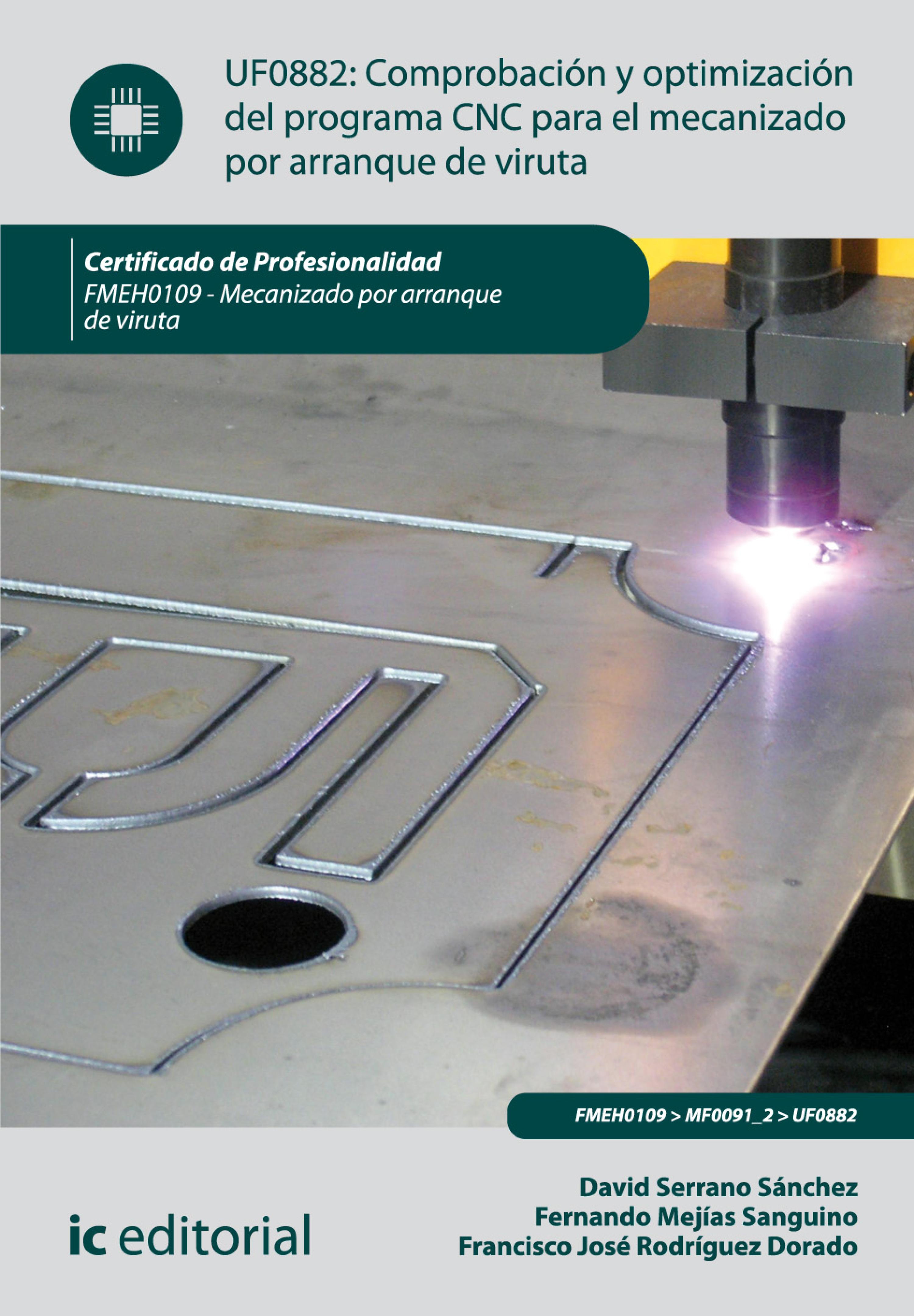 Обложка книги «Comprobación y optimización del programa cnc para el mecanizado por arranque de viruta. FMEH0109»