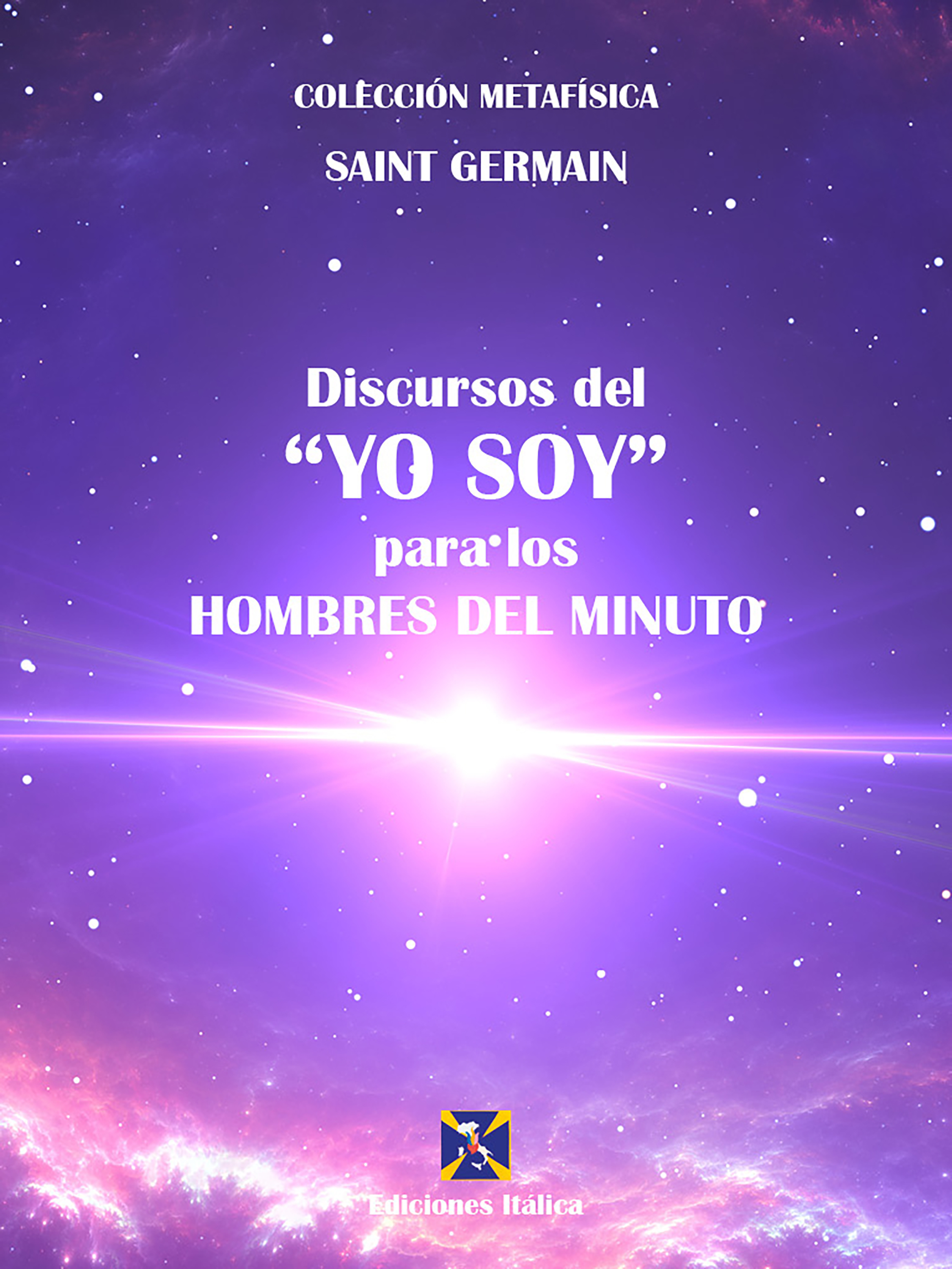 Обложка книги «Discursos del "Yo Soy" para los Hombres del Minuto»
