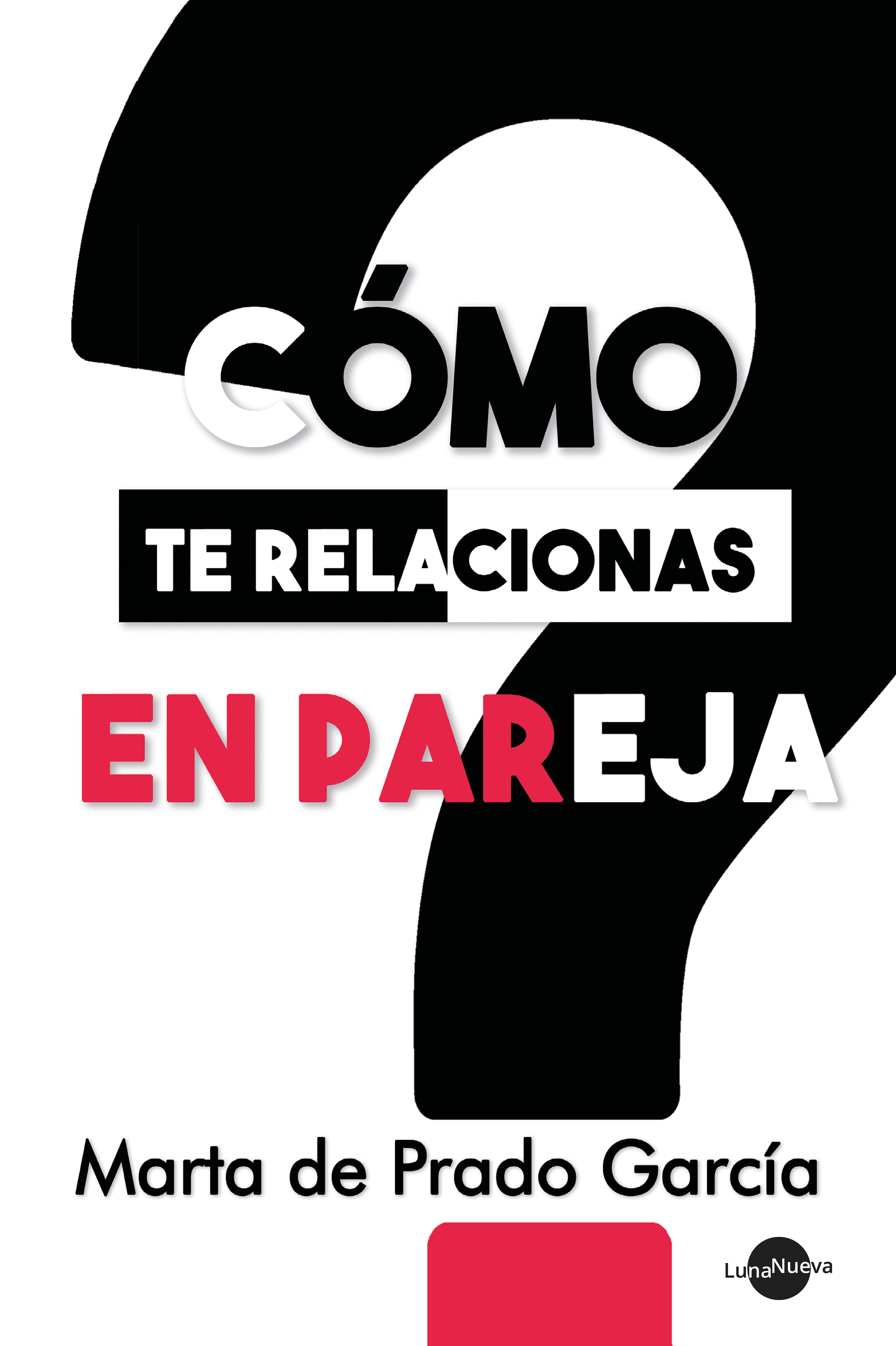 Обложка книги «Cómo te relacionas en pareja»