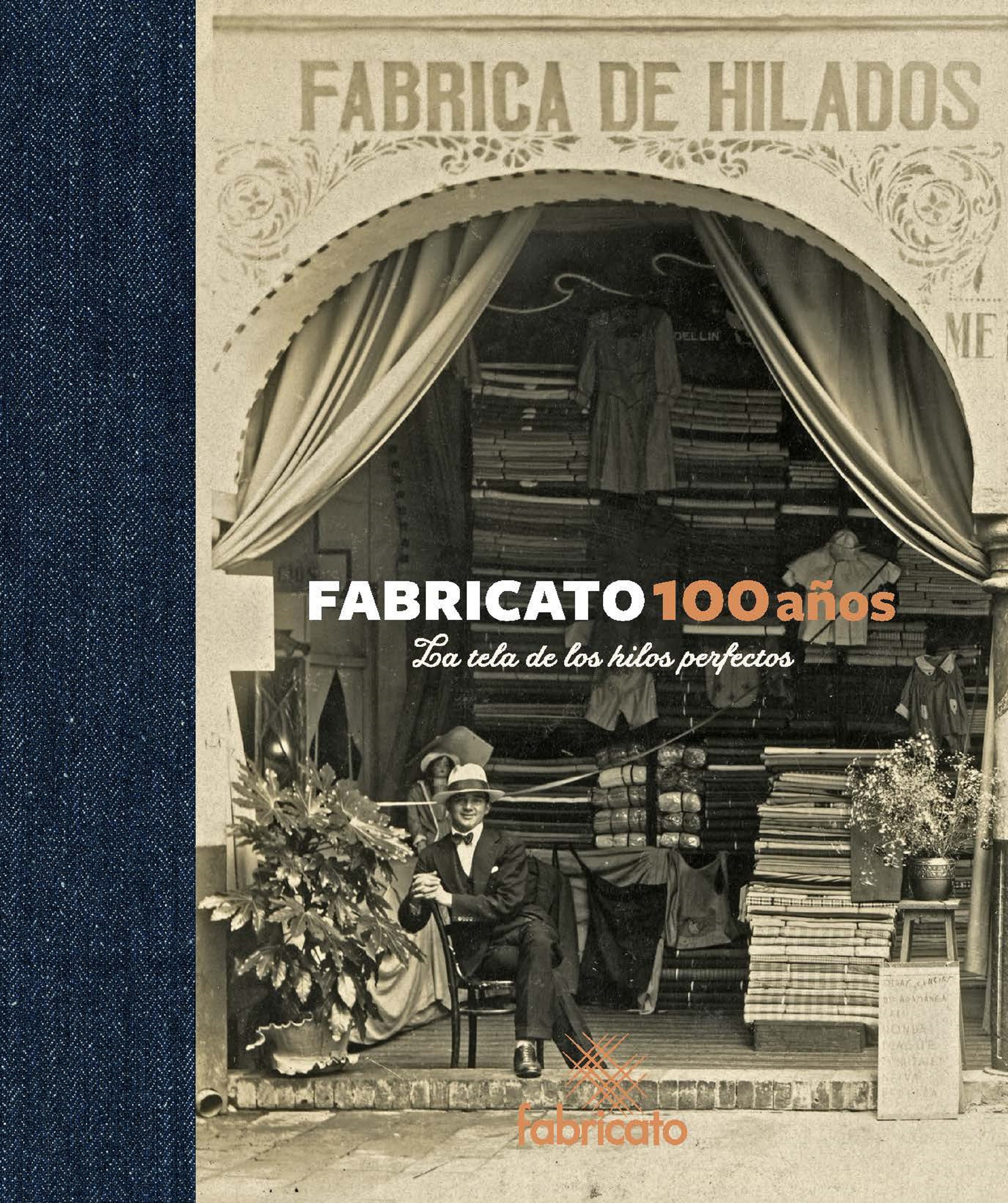Обложка книги «Fabricato 100 años - La tela de los hilos perfectos»