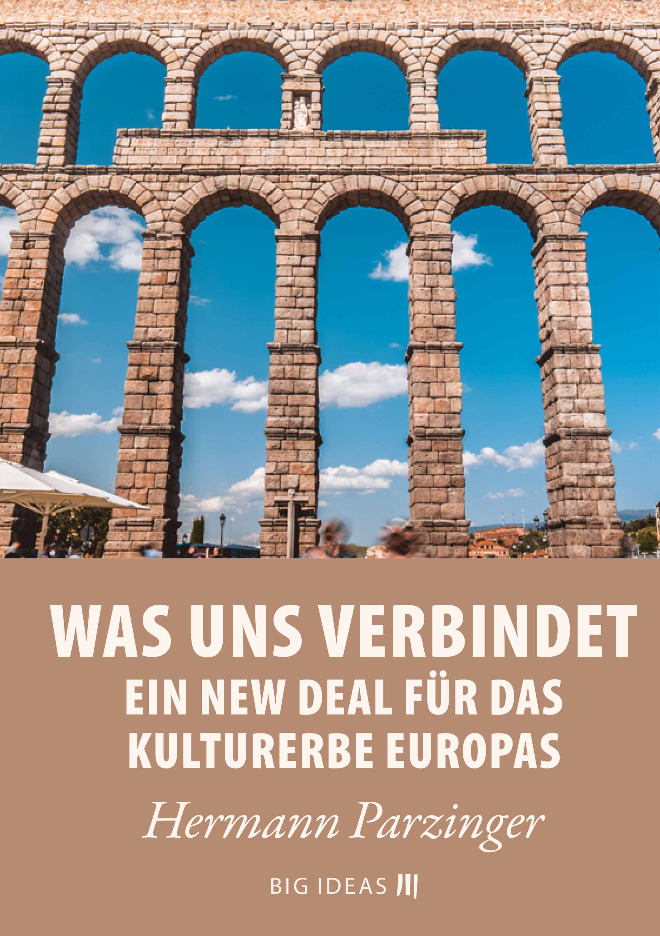 Обложка книги «Was uns verbindet – Ein New Deal für das Kulturerbe Europas»