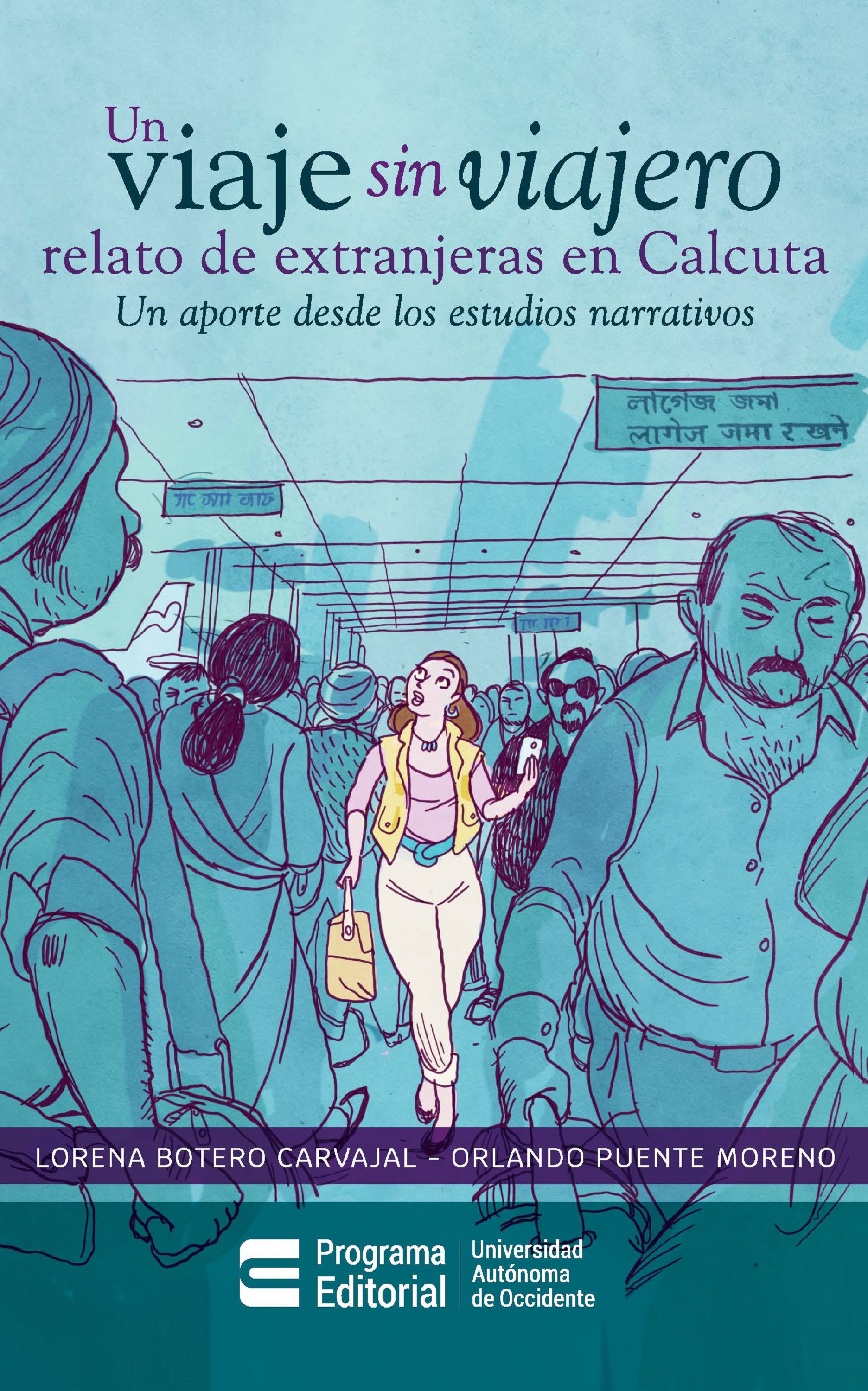Обложка книги «Un viaje sin viajero: relato de extranjeras en Calcuta»