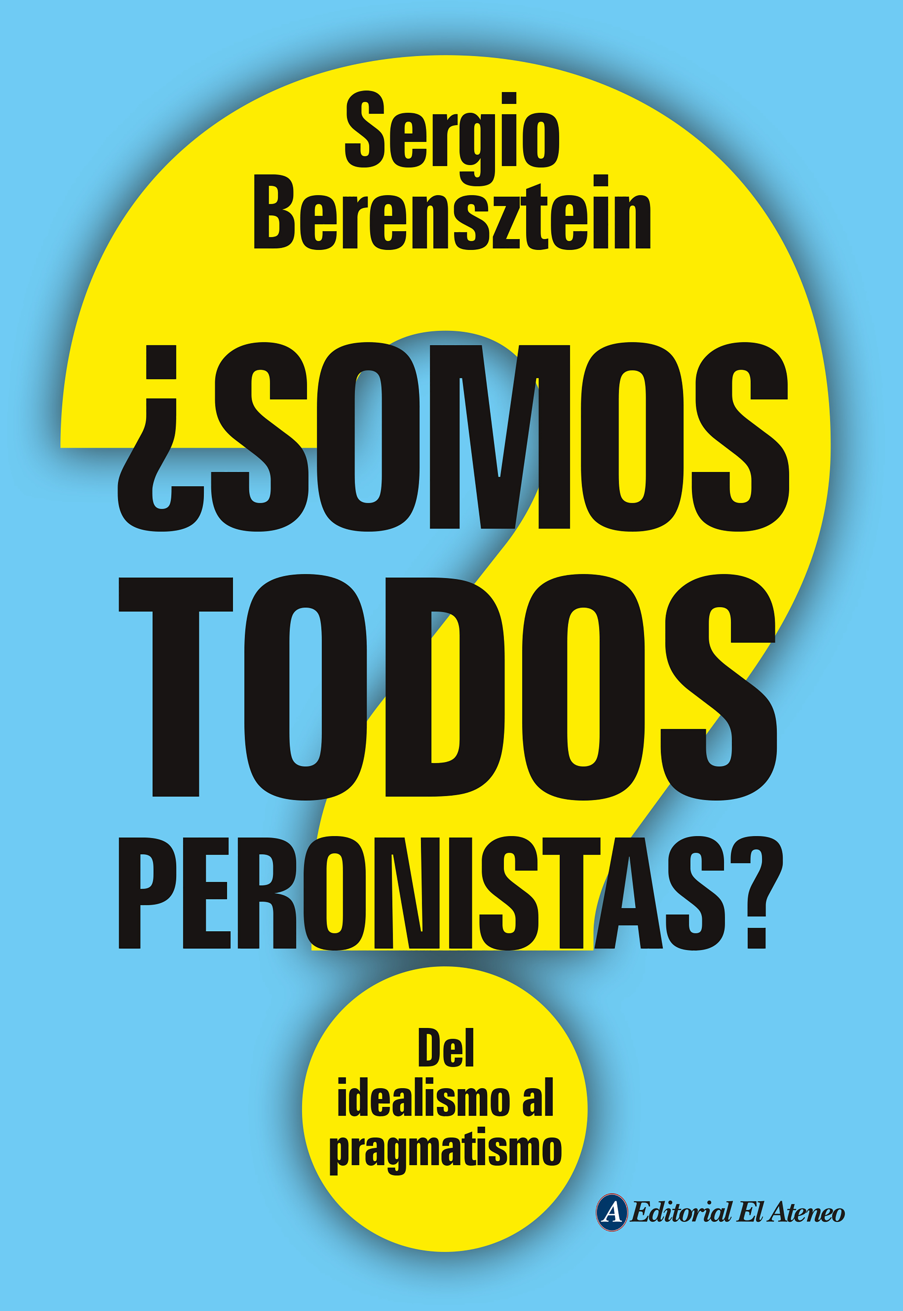 Обложка книги «¿Somos todos peronistas?»