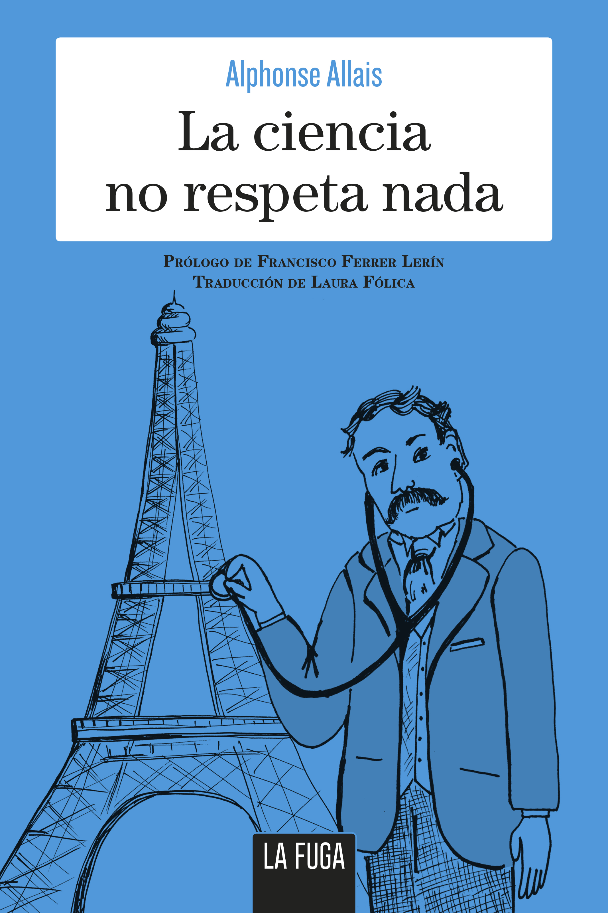 Обложка книги «La ciencia no respeta nada»