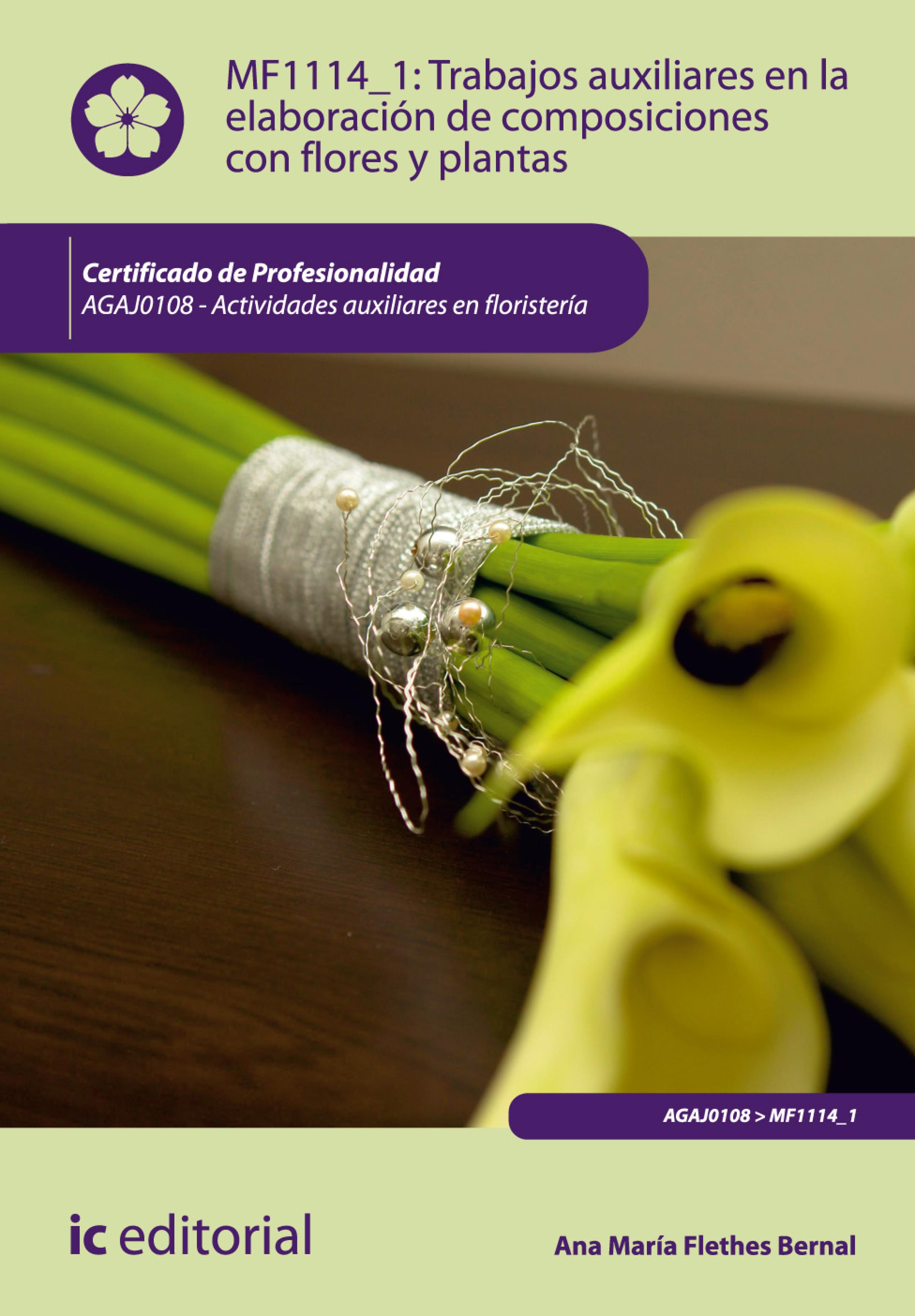 Обложка книги «Trabajos auxiliares en la elaboración de composiciones con flores y plantas. AGAJ0108»