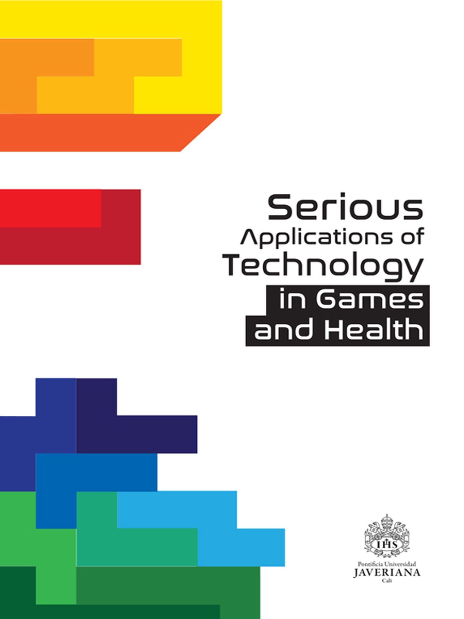 Обложка книги «Serious applications of technology in games and health»
