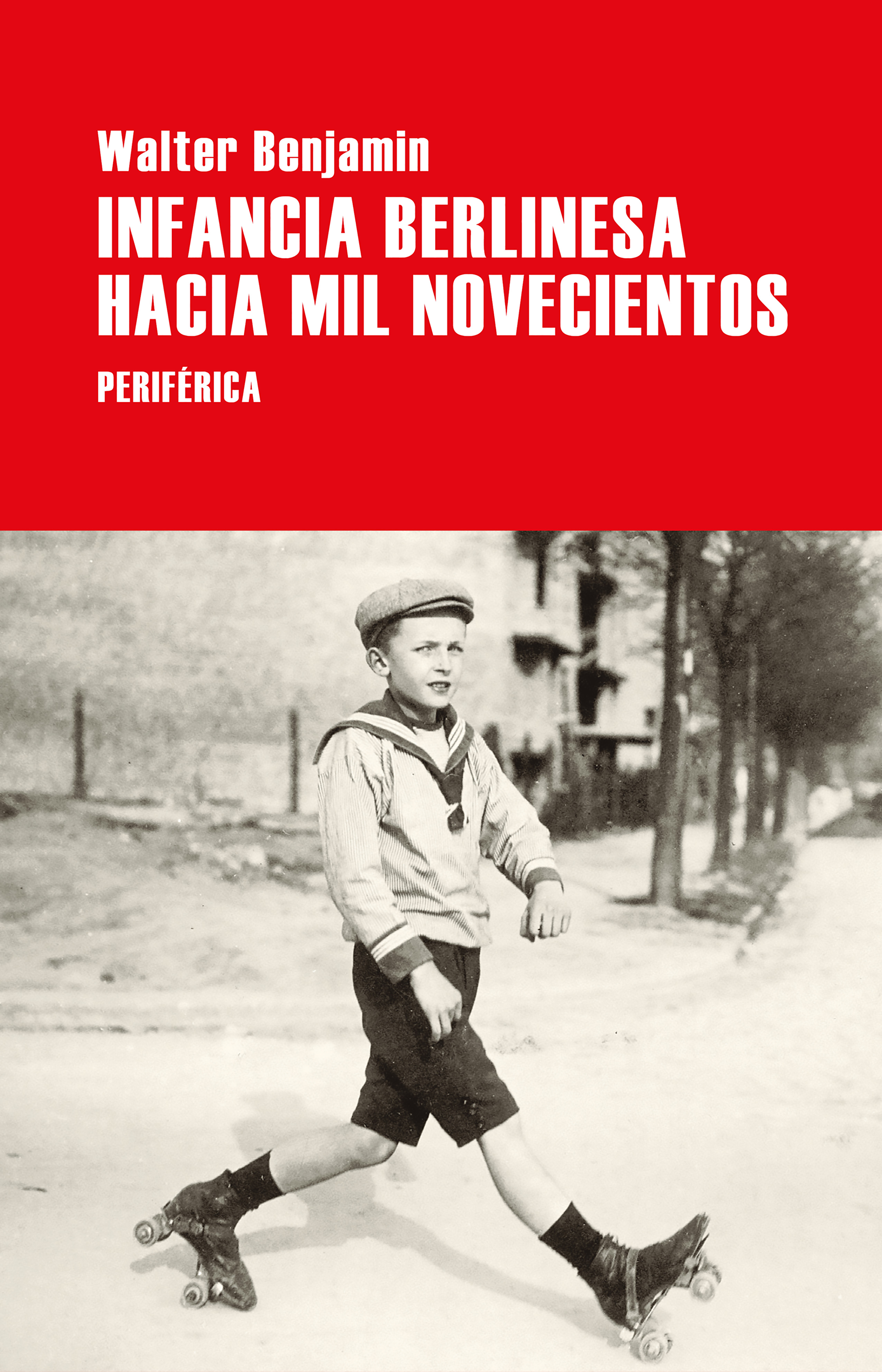 Обложка книги «Infancia berlinesa hacia mil novecientos»