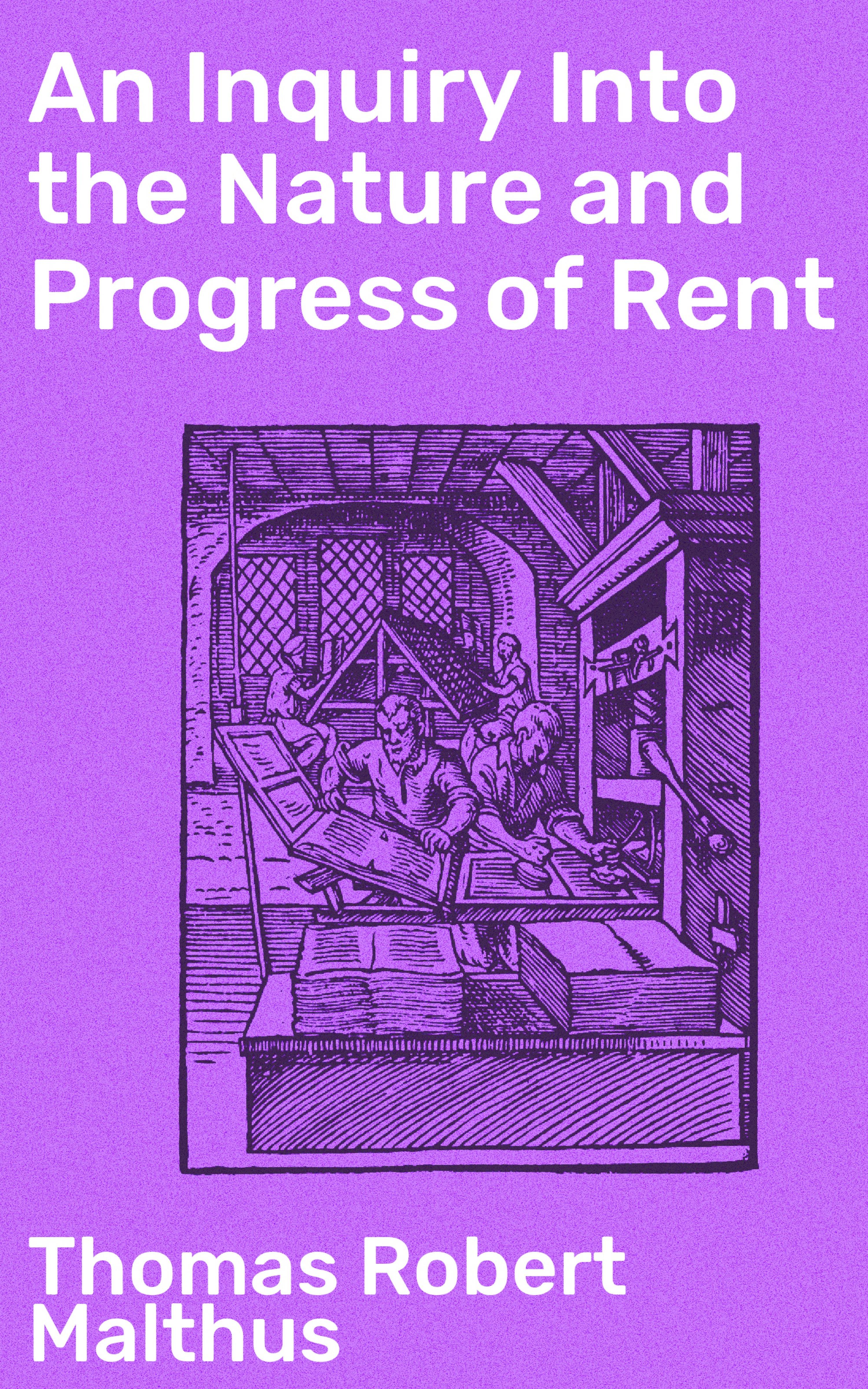Обложка книги «An Inquiry Into the Nature and Progress of Rent»