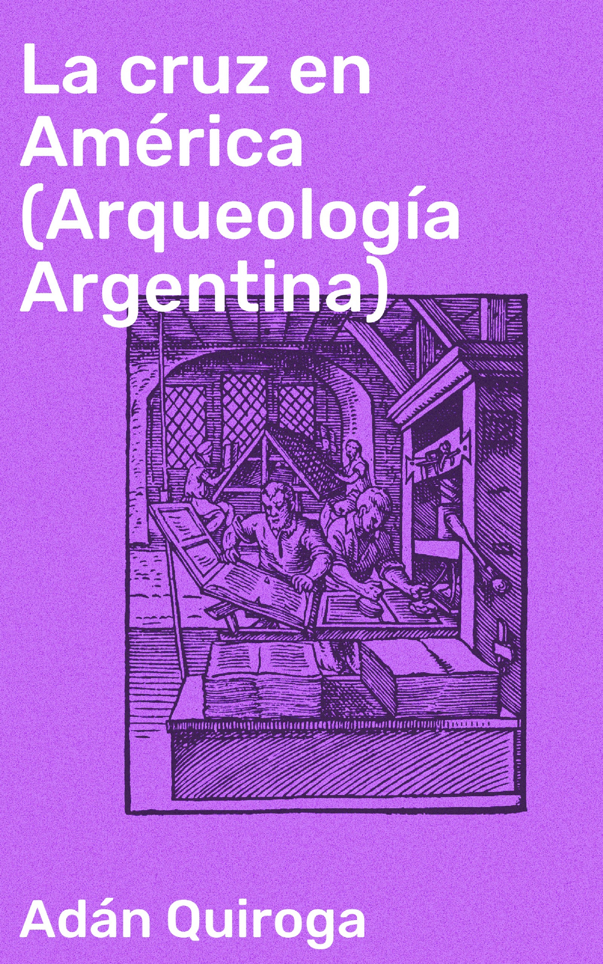 Обложка книги «La cruz en América (Arqueología Argentina)»