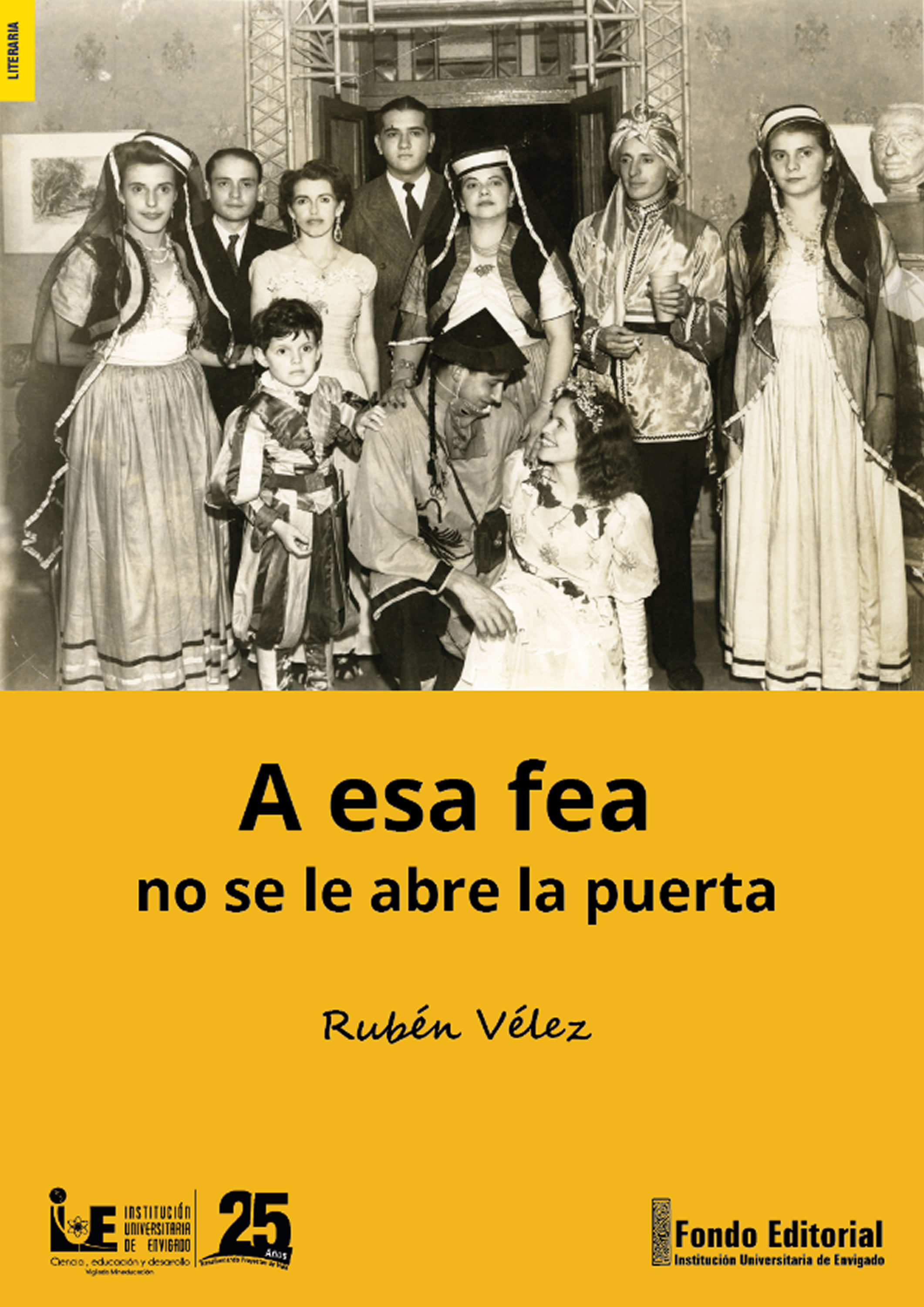 Обложка книги «A esa fea no se le abre la puerta»