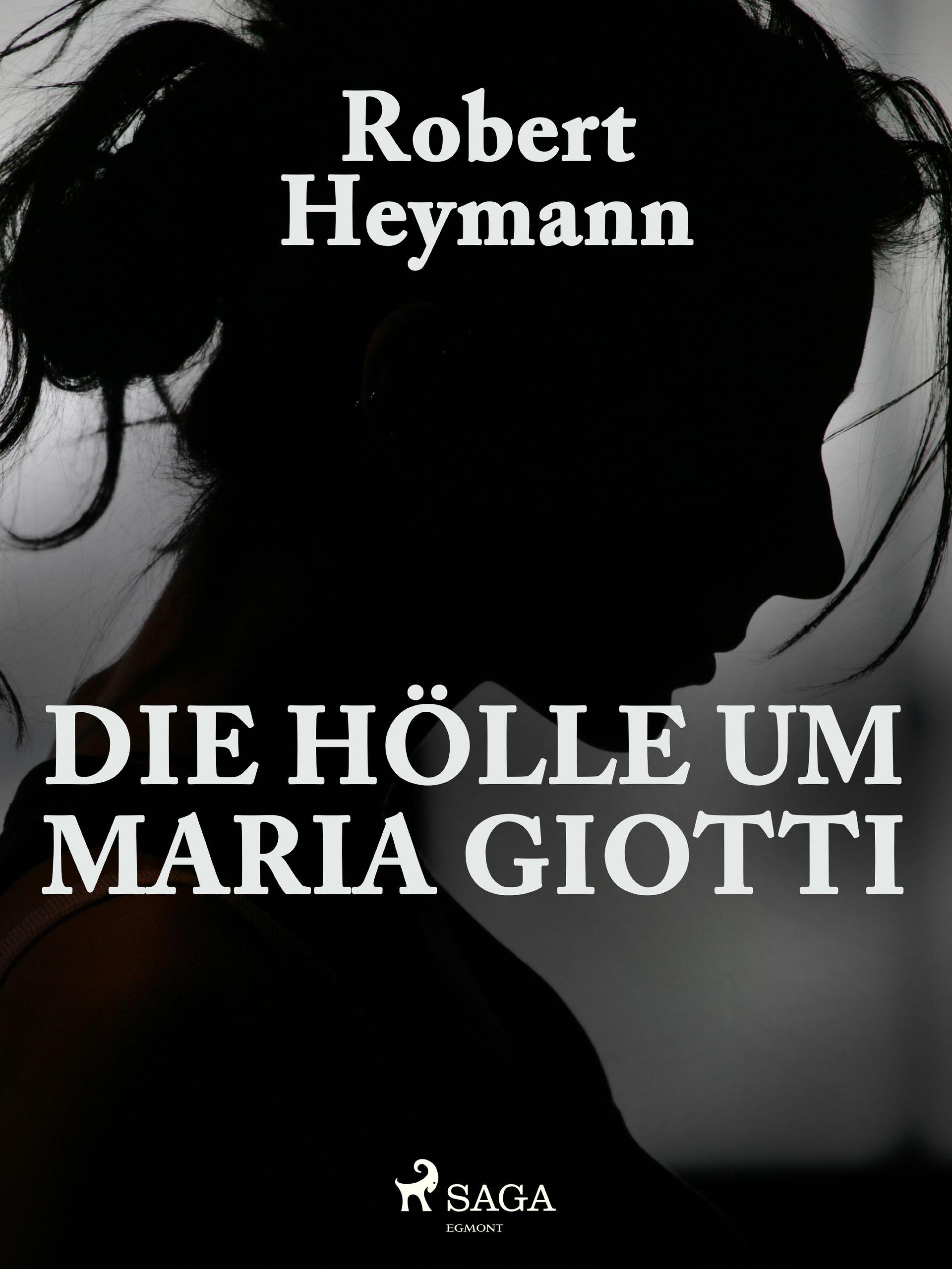 Обложка книги «Die Hölle um Maria Giotti»