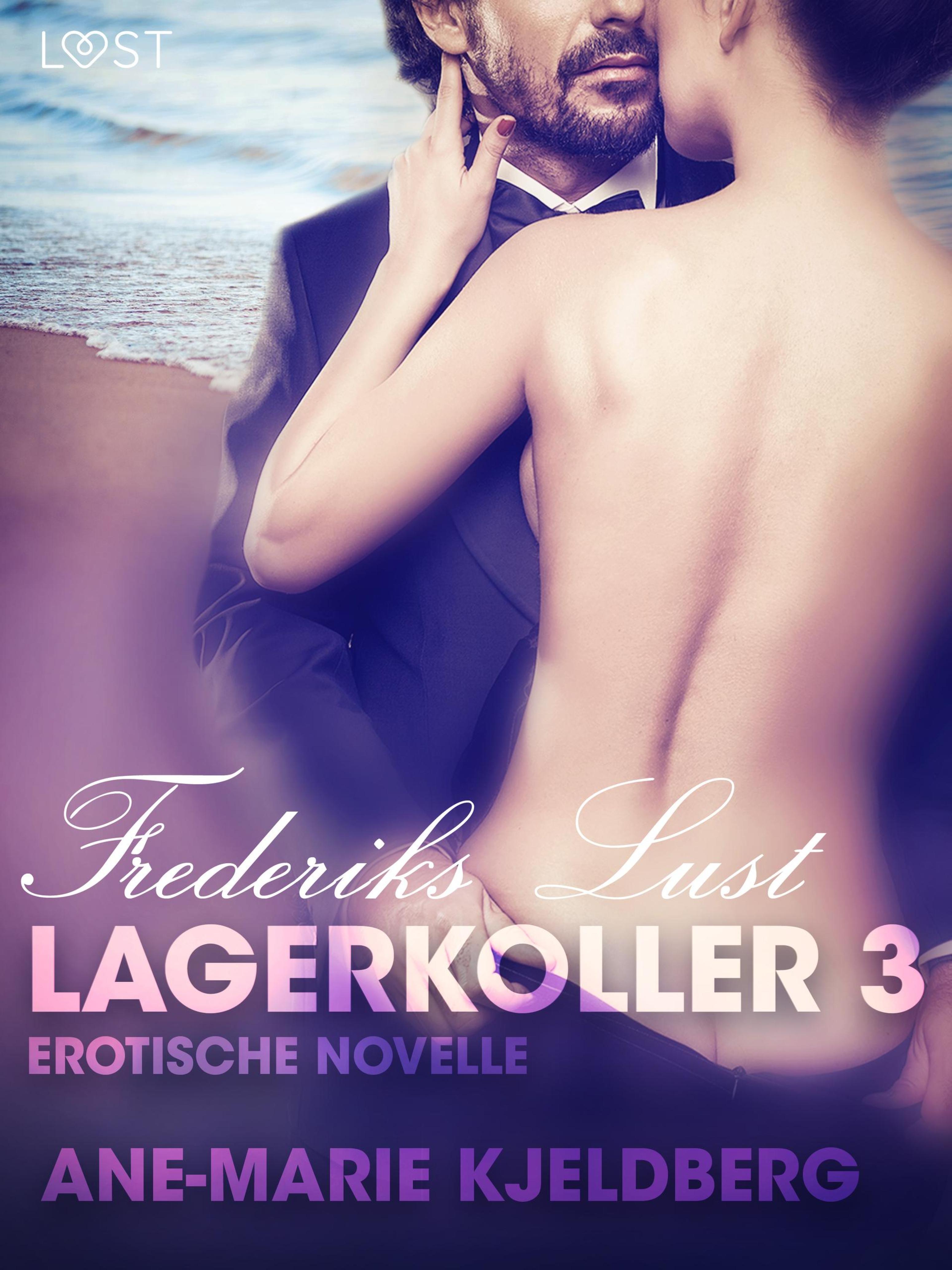 Обложка книги «Lagerkoller 3 - Frederiks Lust: Erotische Novelle»