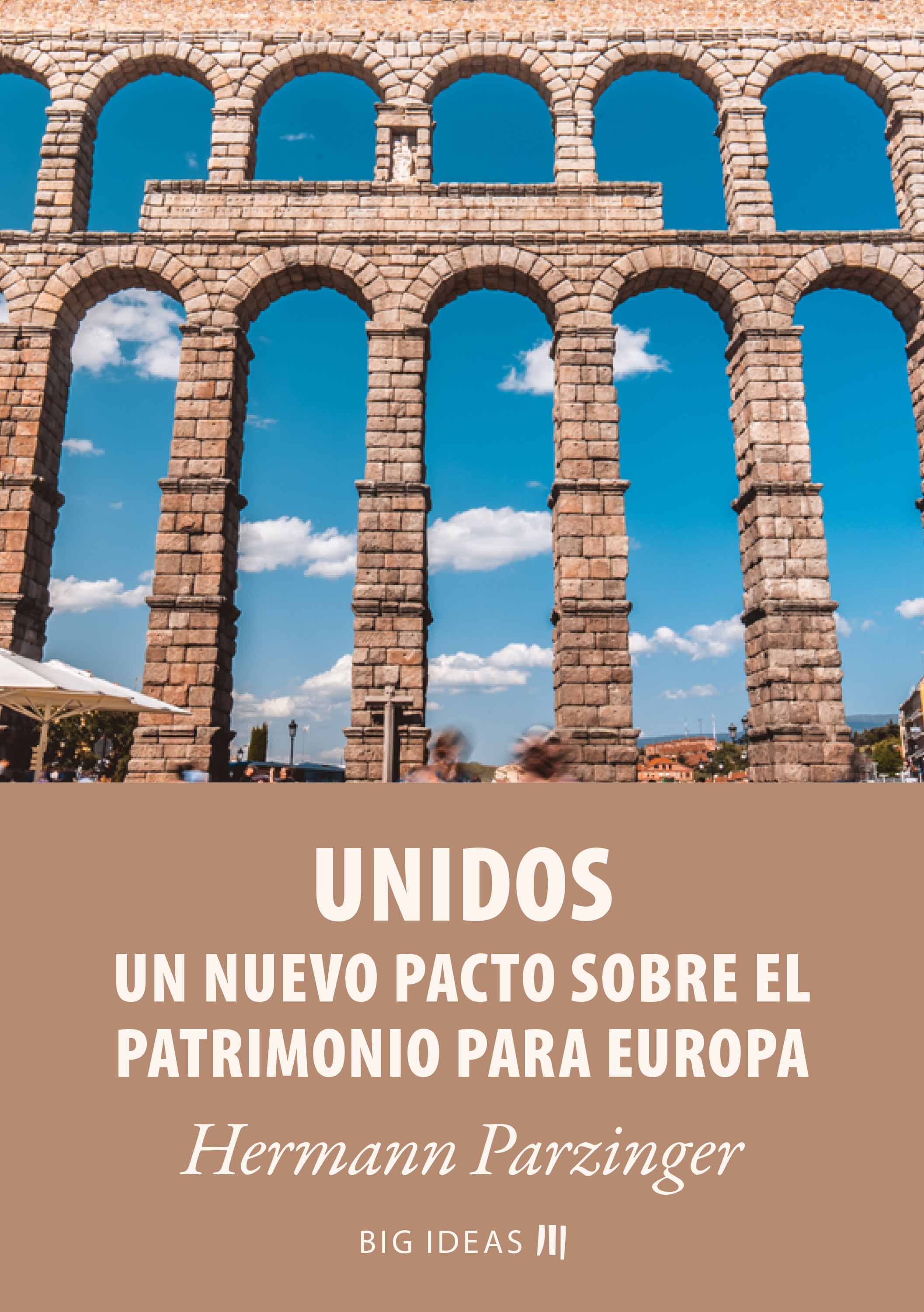 Обложка книги «Unidos – Un nuevo pacto sobre el patrimonio para Europa»