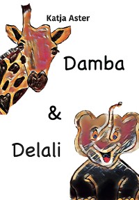Обложка книги «Damba & Delali»