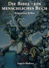Обложка книги «Die Bibel - ein menschliches Buch»