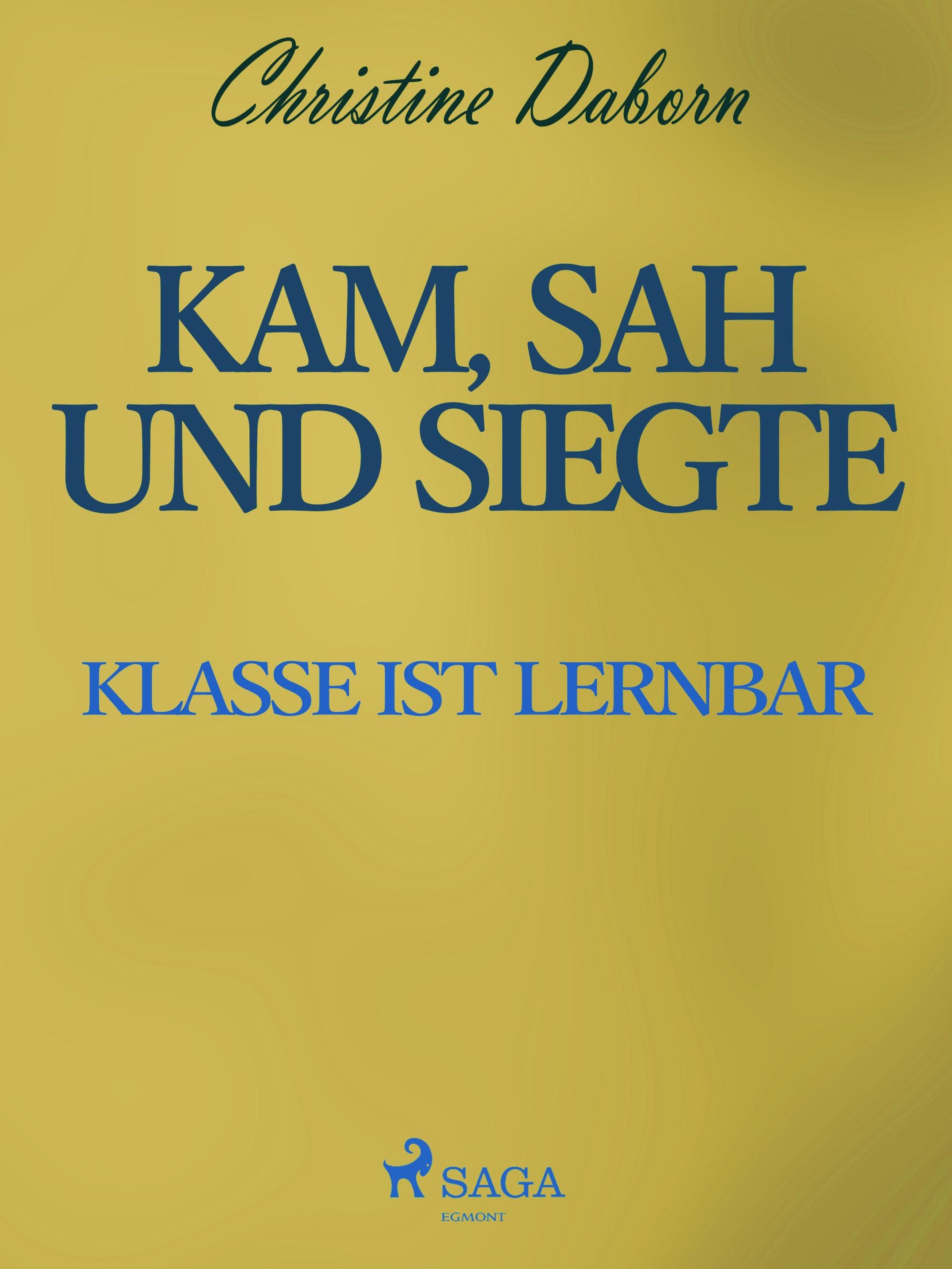 Обложка книги «Kam, sah und siegte - Klasse ist lernbar»