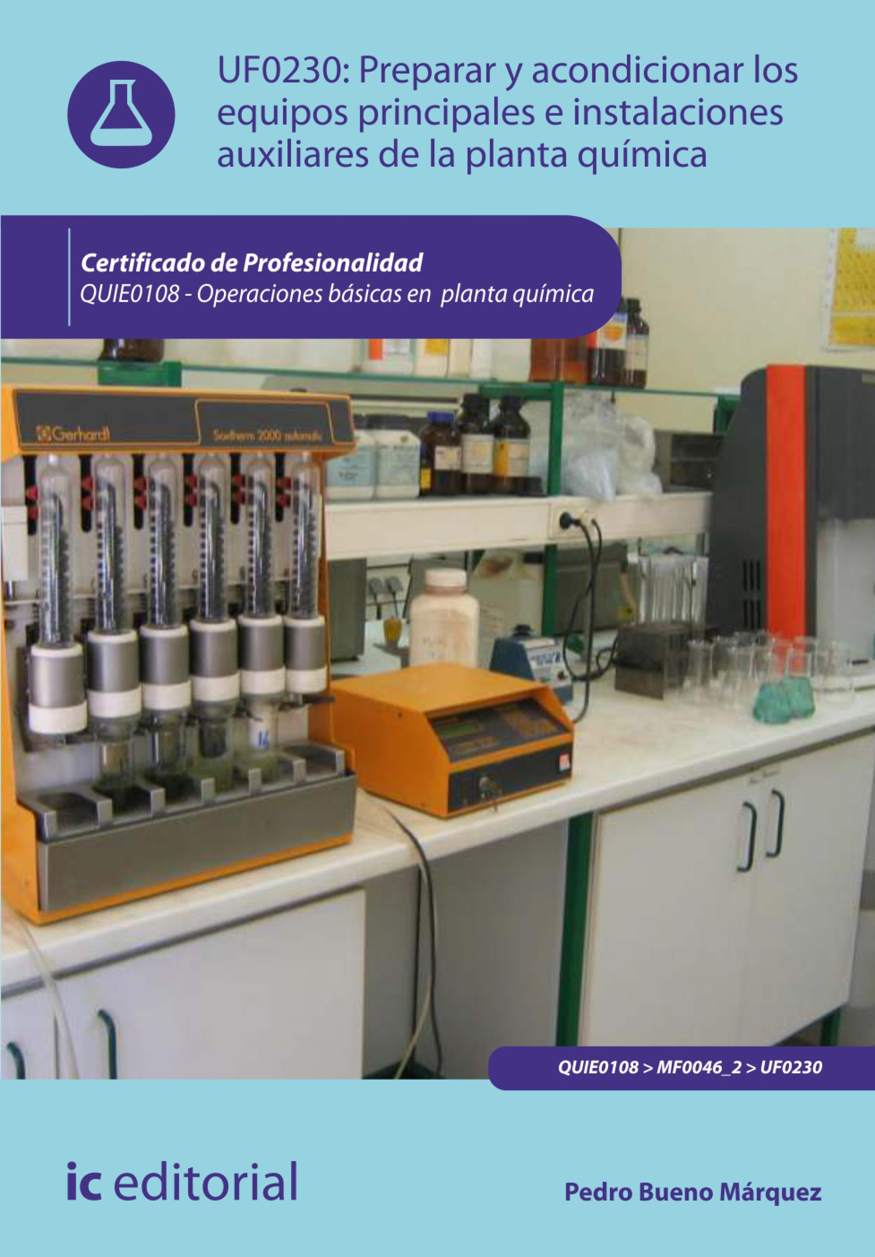 Обложка книги «Preparar y acondicionar los equipos principales e instalaciones auxiliares de la planta química. QUIE0108»