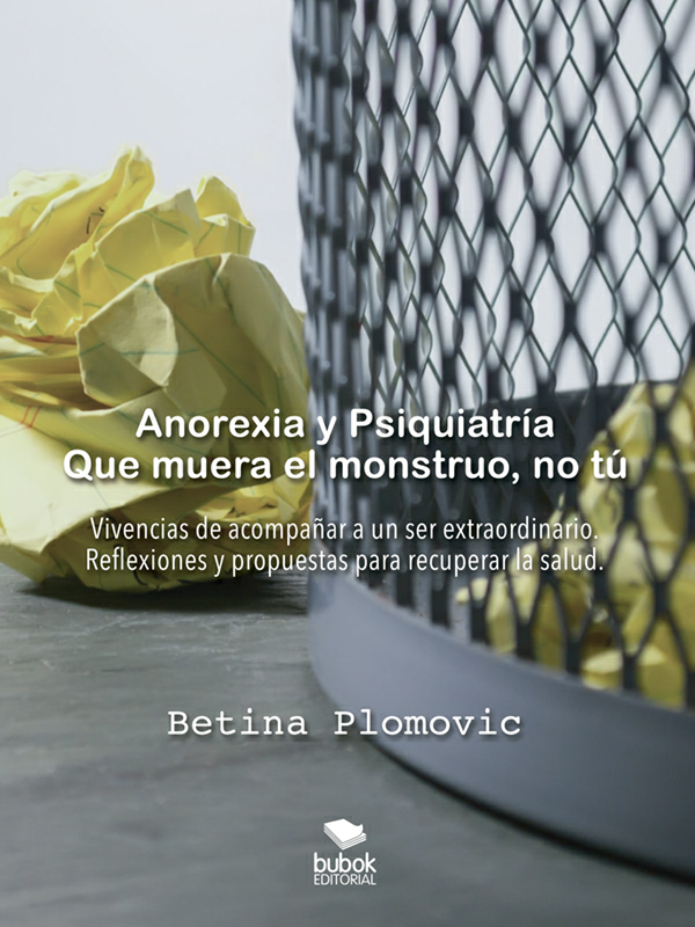 Обложка книги «Anorexia y psiquiatría: que muera el monstruo, no tú»