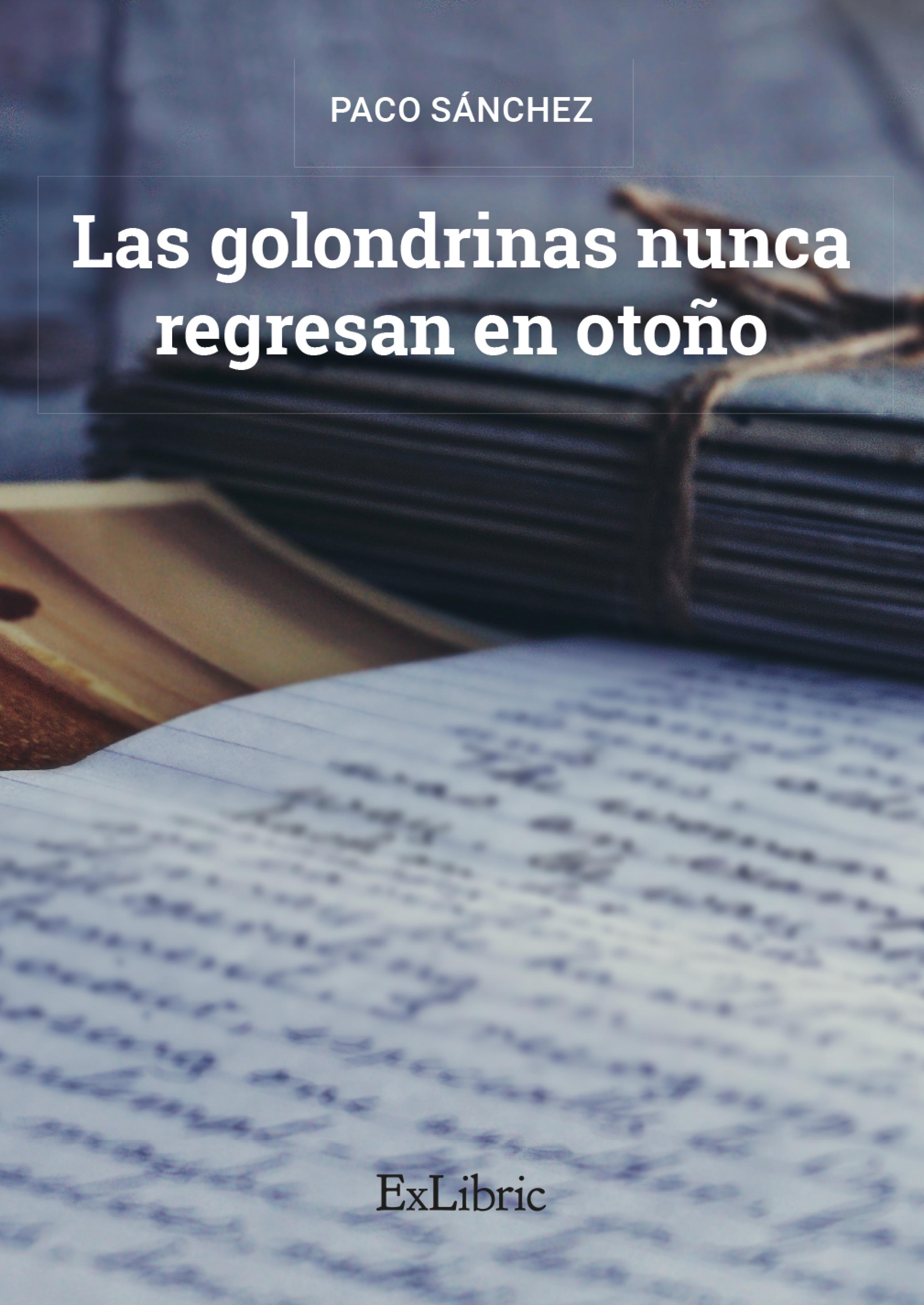 Обложка книги «Las golondrinas nunca regresan en otoño»