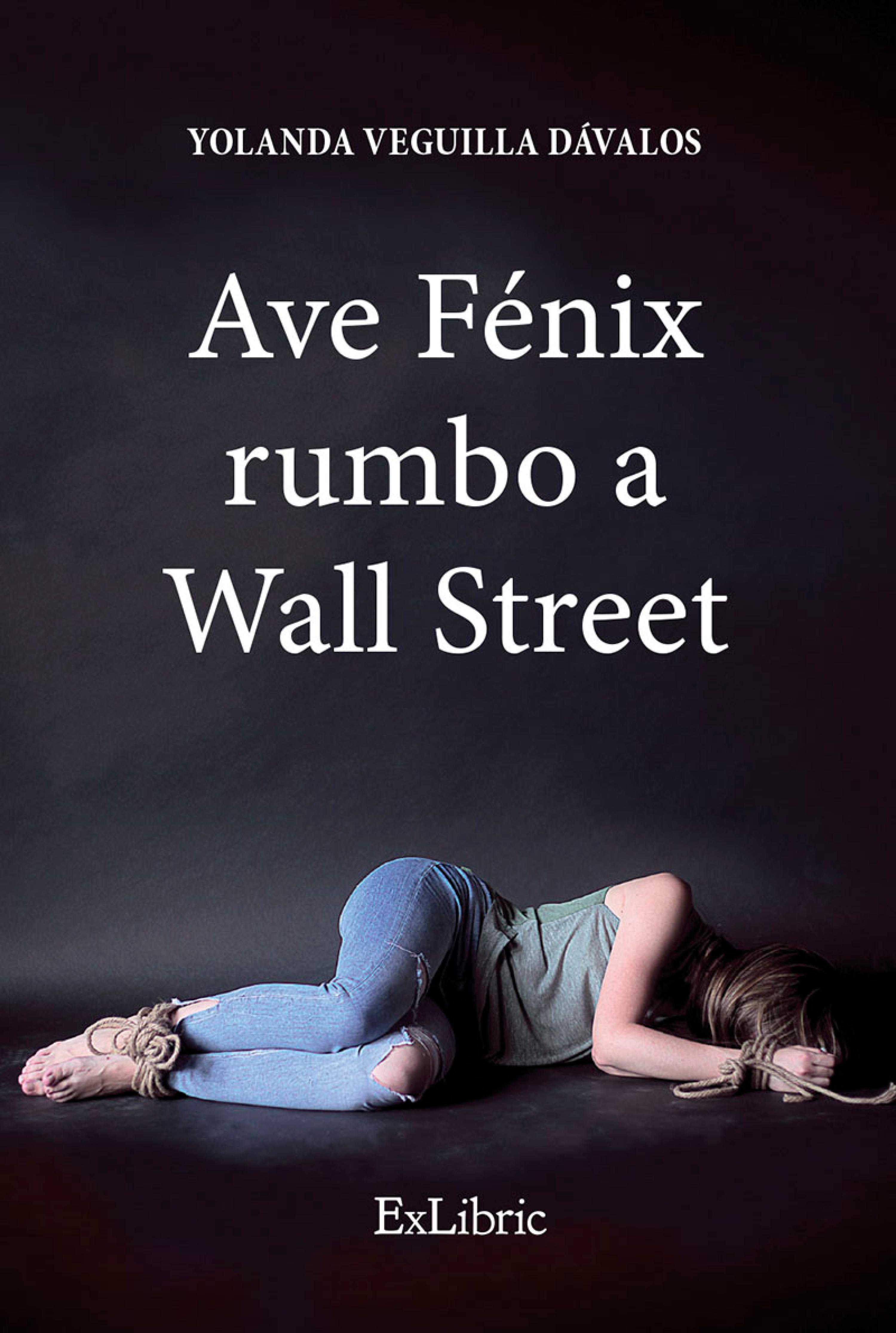 Обложка книги «Ave Fénix rumbo a Wall Street»