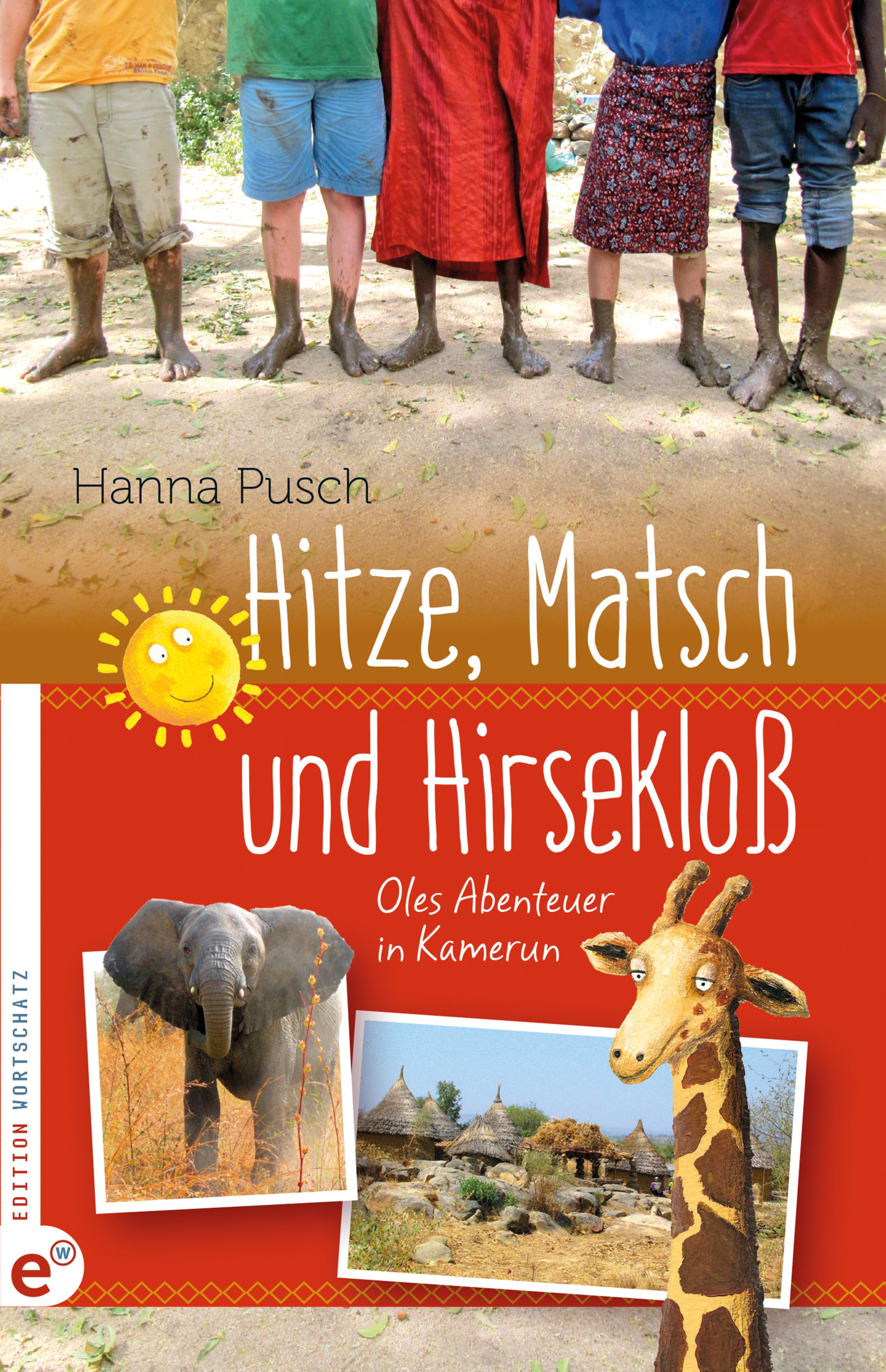 Обложка книги «Hitze, Matsch und Hirsekloß»