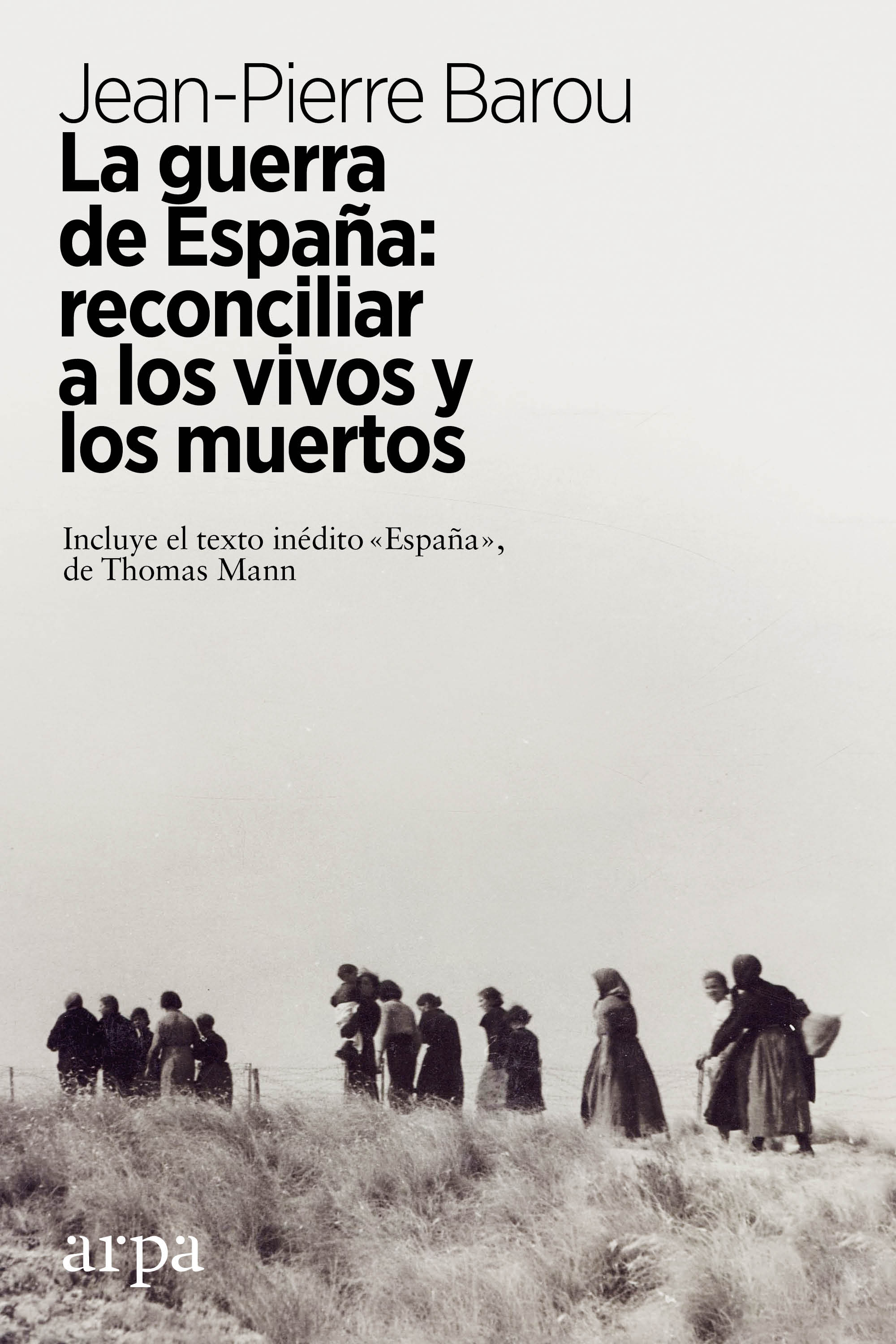 Обложка книги «La guerra de España: reconciliar a los vivos y los muertos»