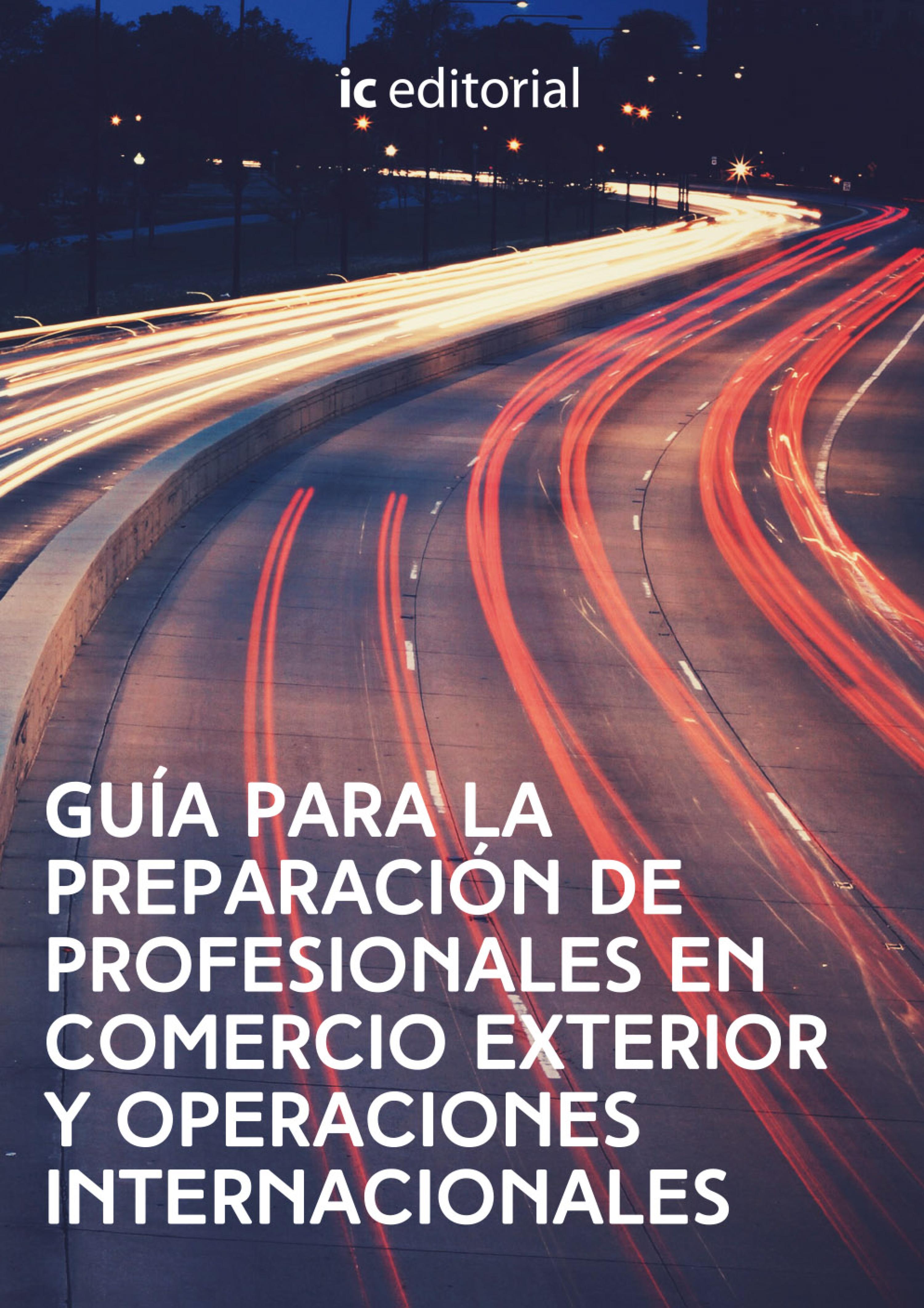 Обложка книги «Guía para la preparación de profesionales en comercio exterior y operaciones internacionales.»