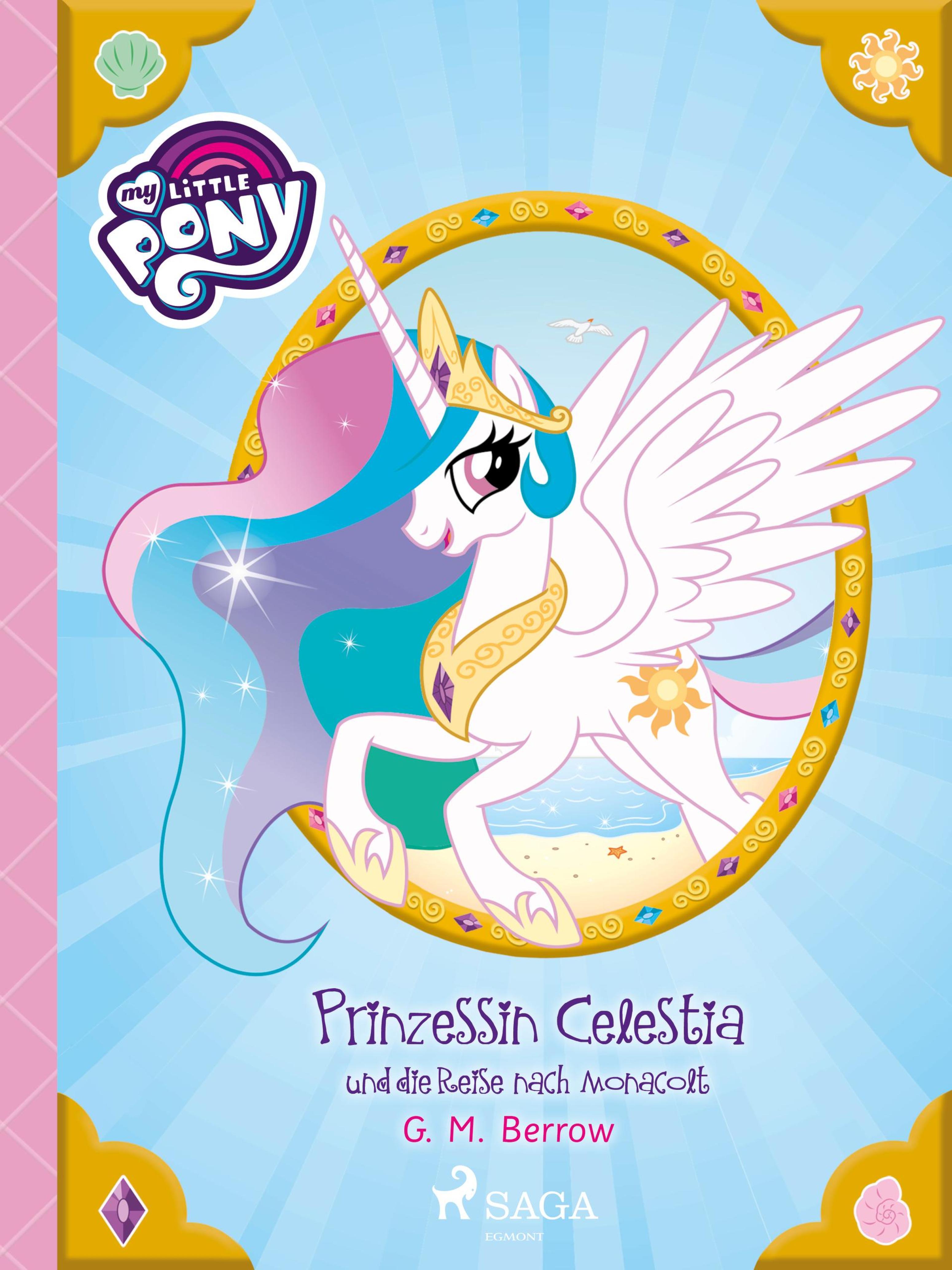 Обложка книги «My Little Pony - Prinzessin Celestia und die Reise nach Monacolt»