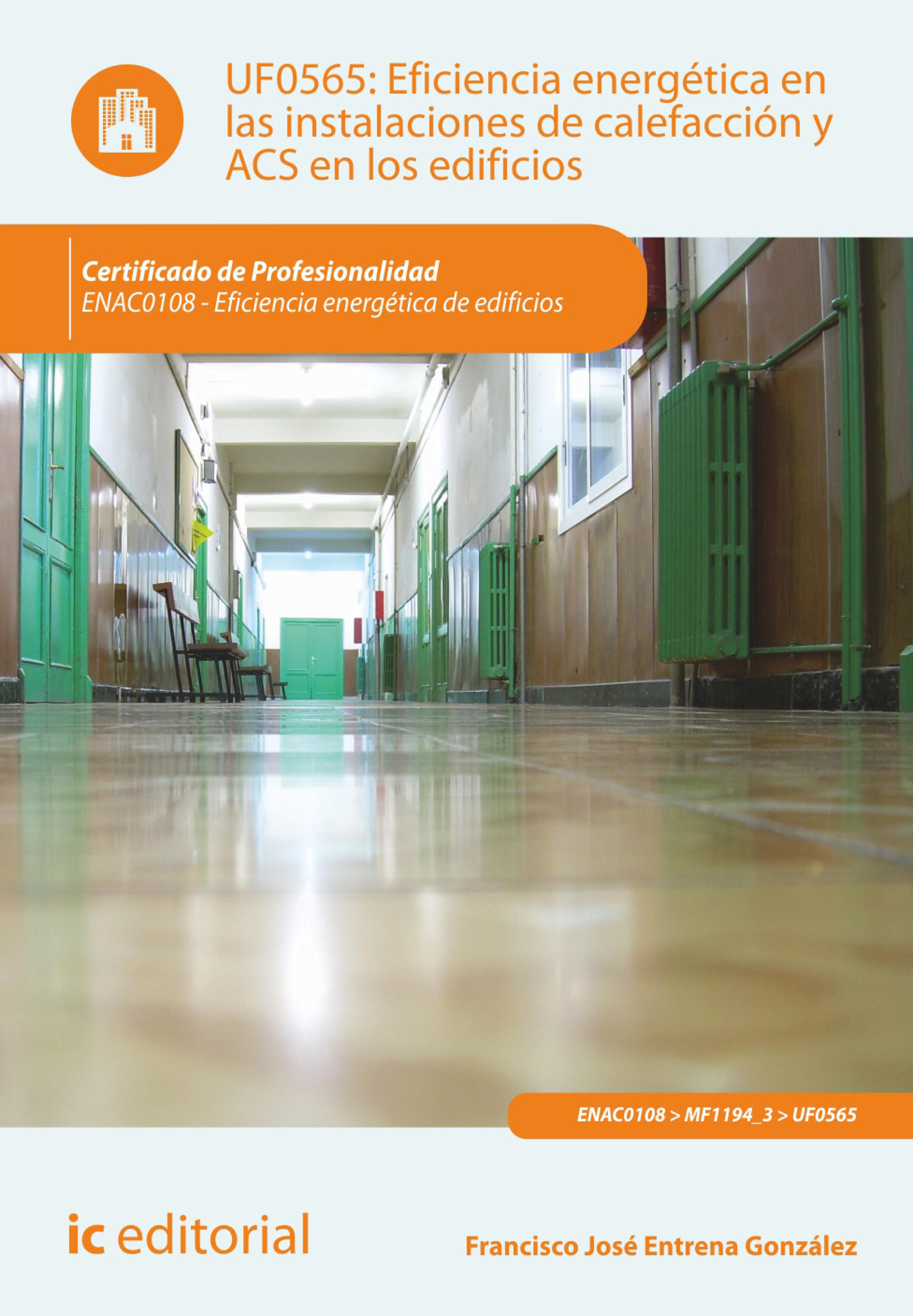Обложка книги «Eficiencia energética en las instalaciones de calefacción y acs en los edificios. ENAC0108»