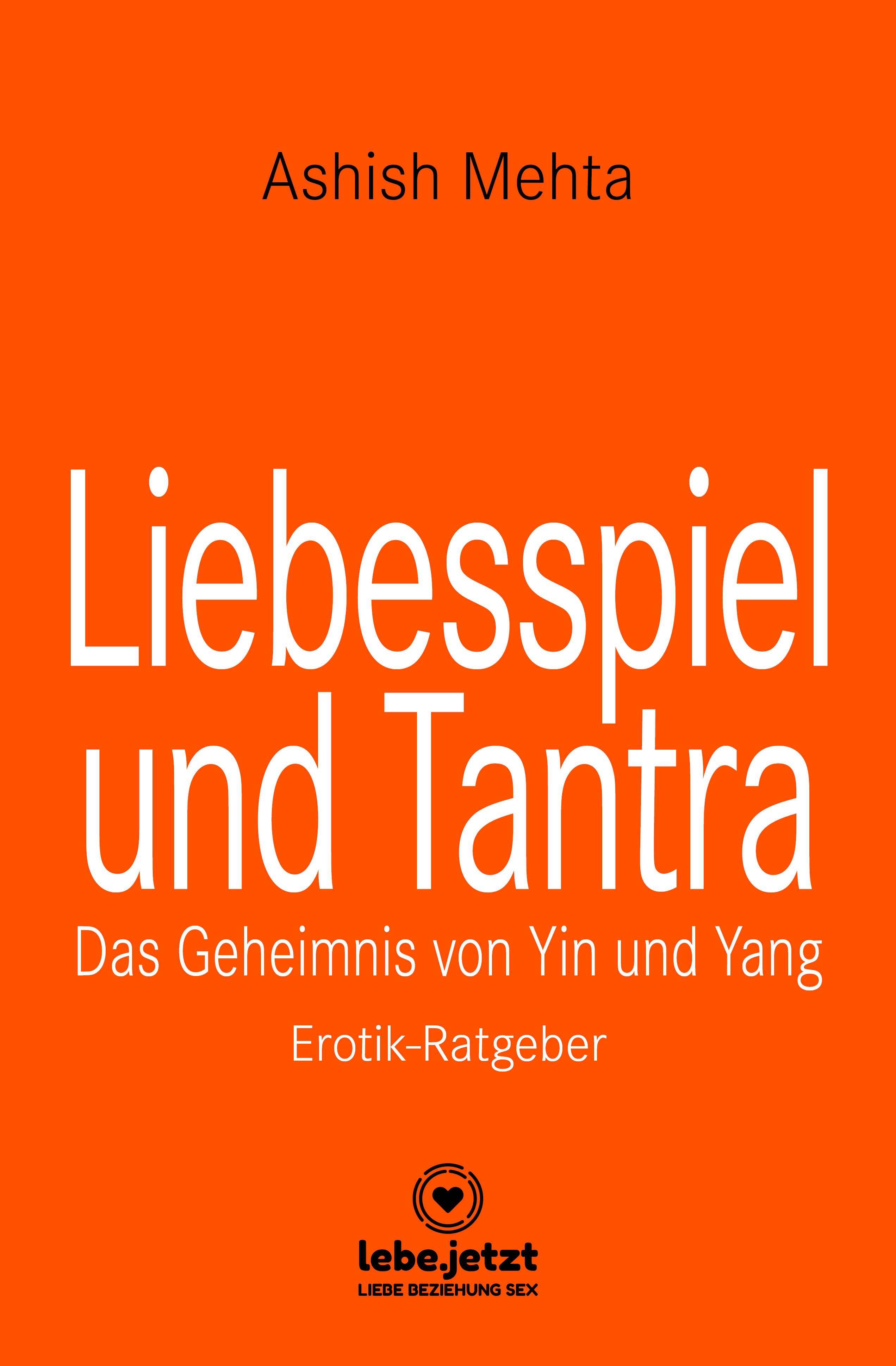 Обложка книги «Liebesspiel und Tantra | Erotischer Ratgeber»