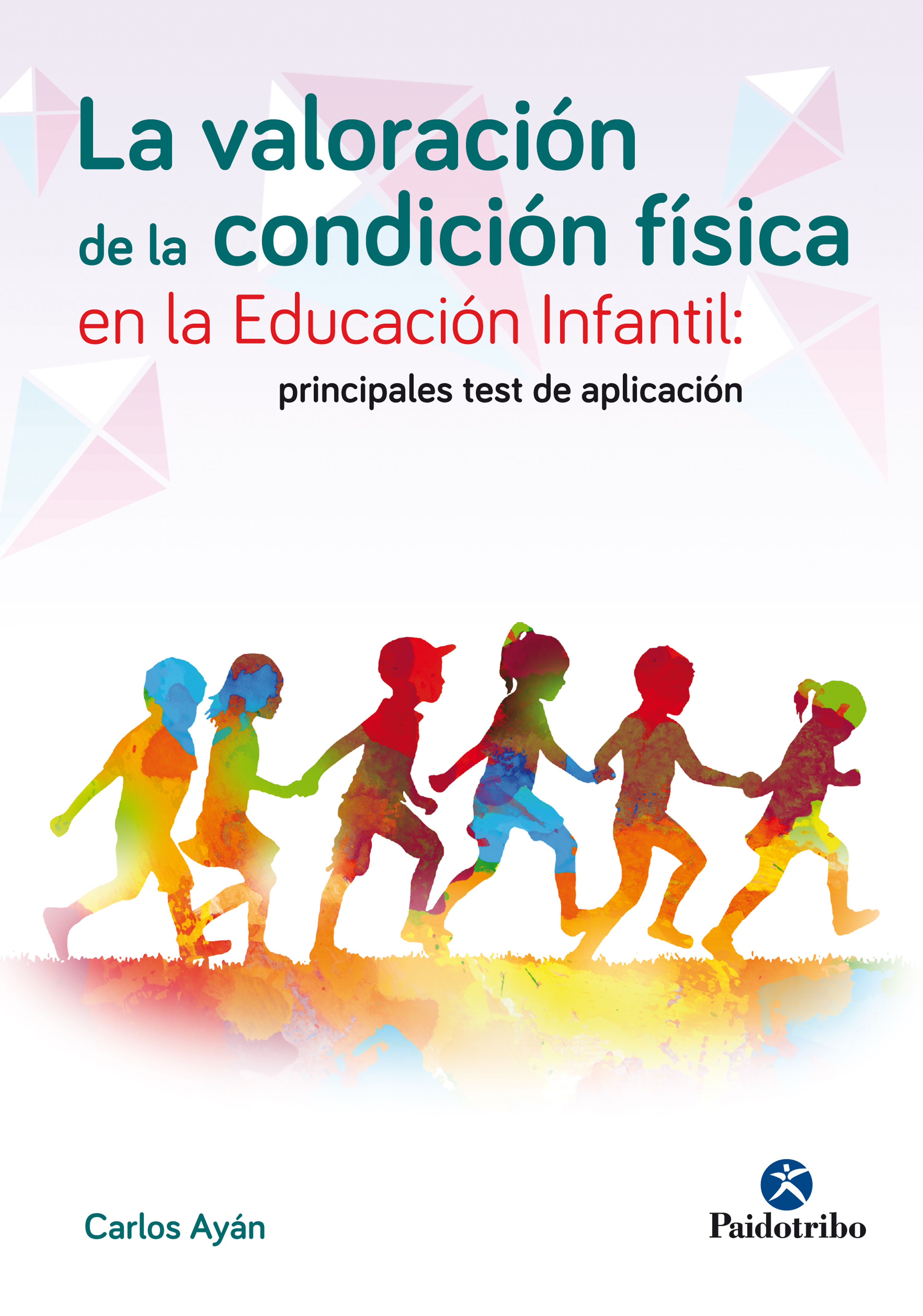 Обложка книги «La valoración de la condición física en la educación infantil»