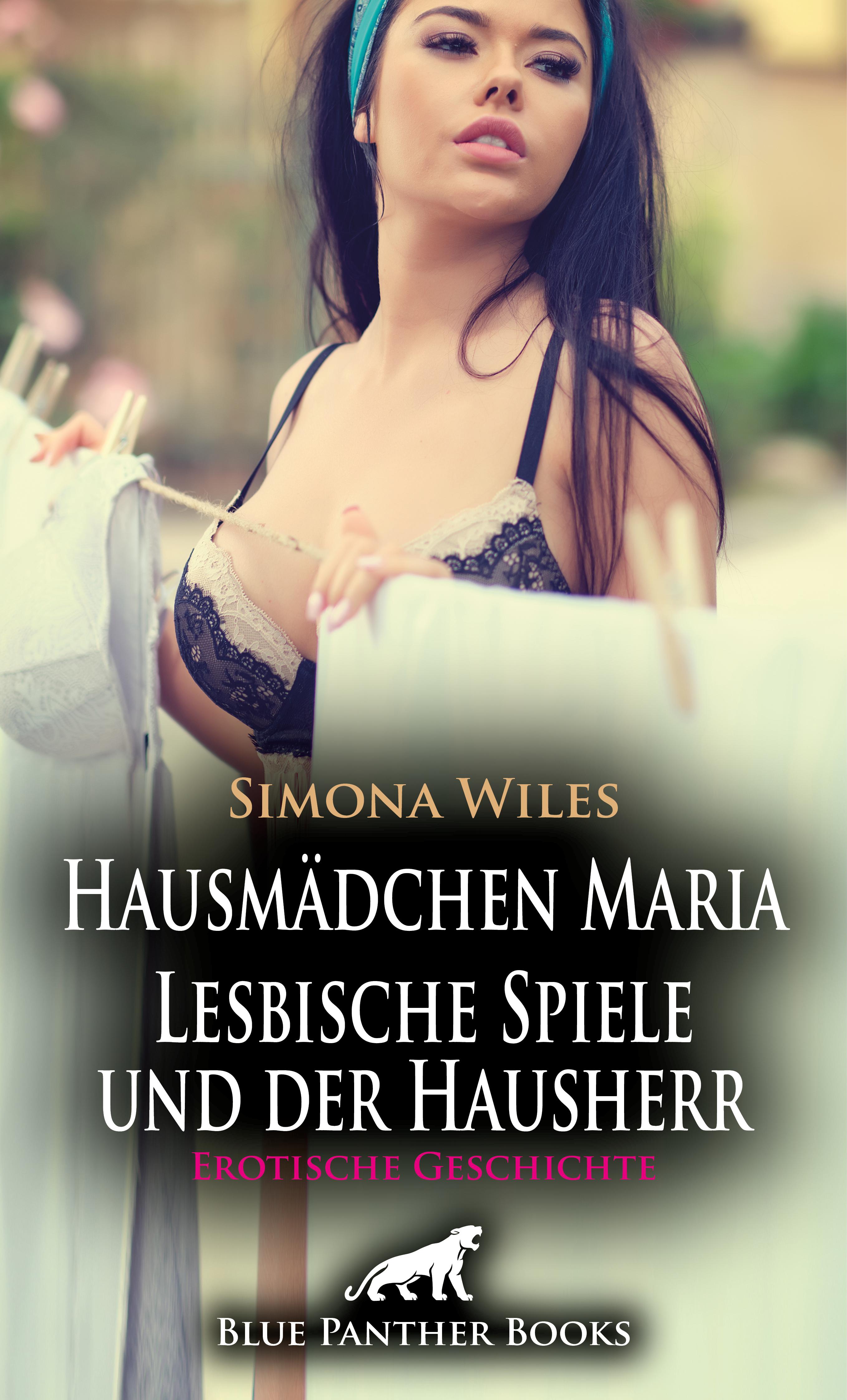 Обложка книги «Hausmädchen Maria - Lesbische Spiele und der Hausherr | Erotische Geschichte»