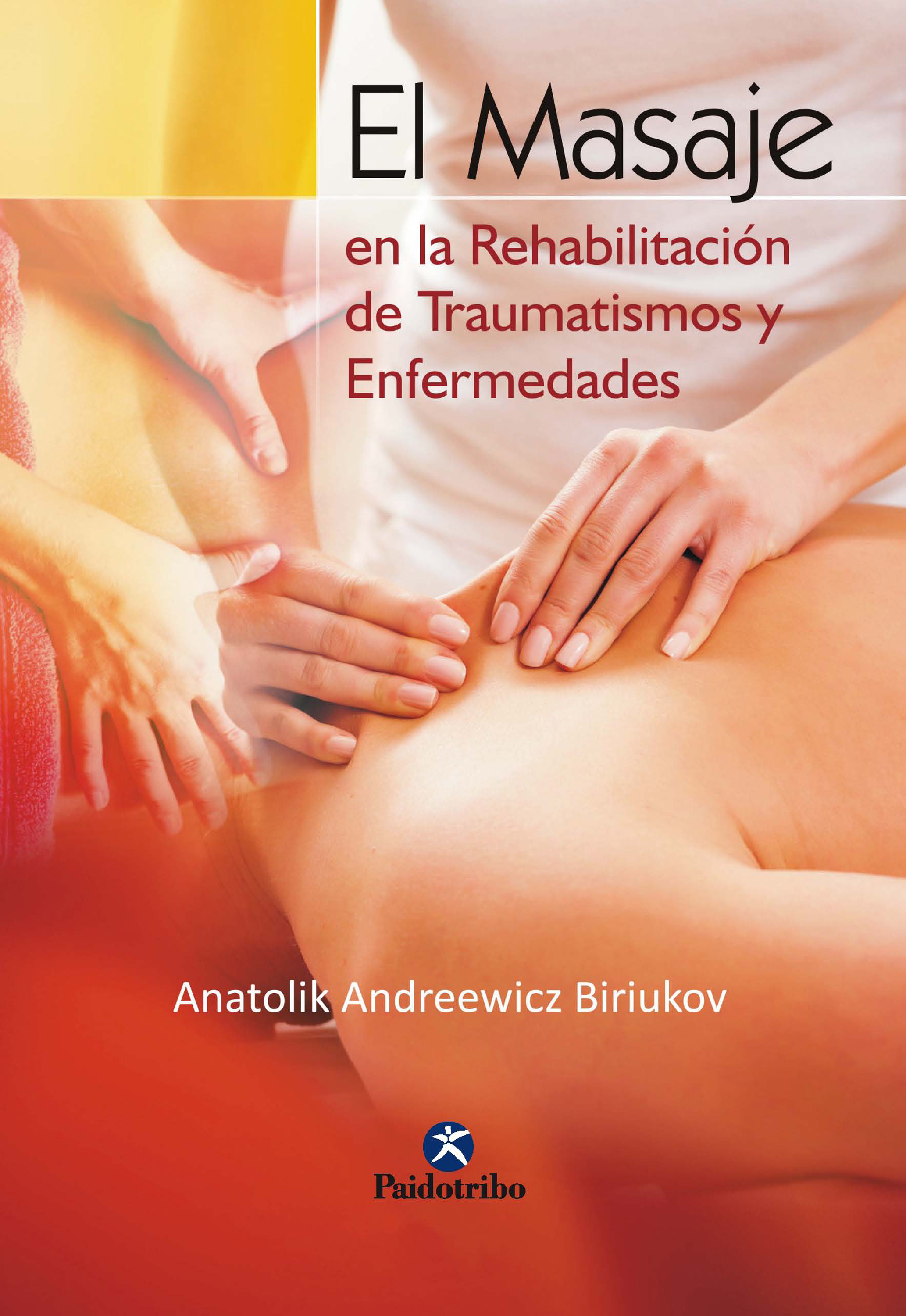 Обложка книги «El masaje en la rehabilitación de traumatismos y enfermedades»