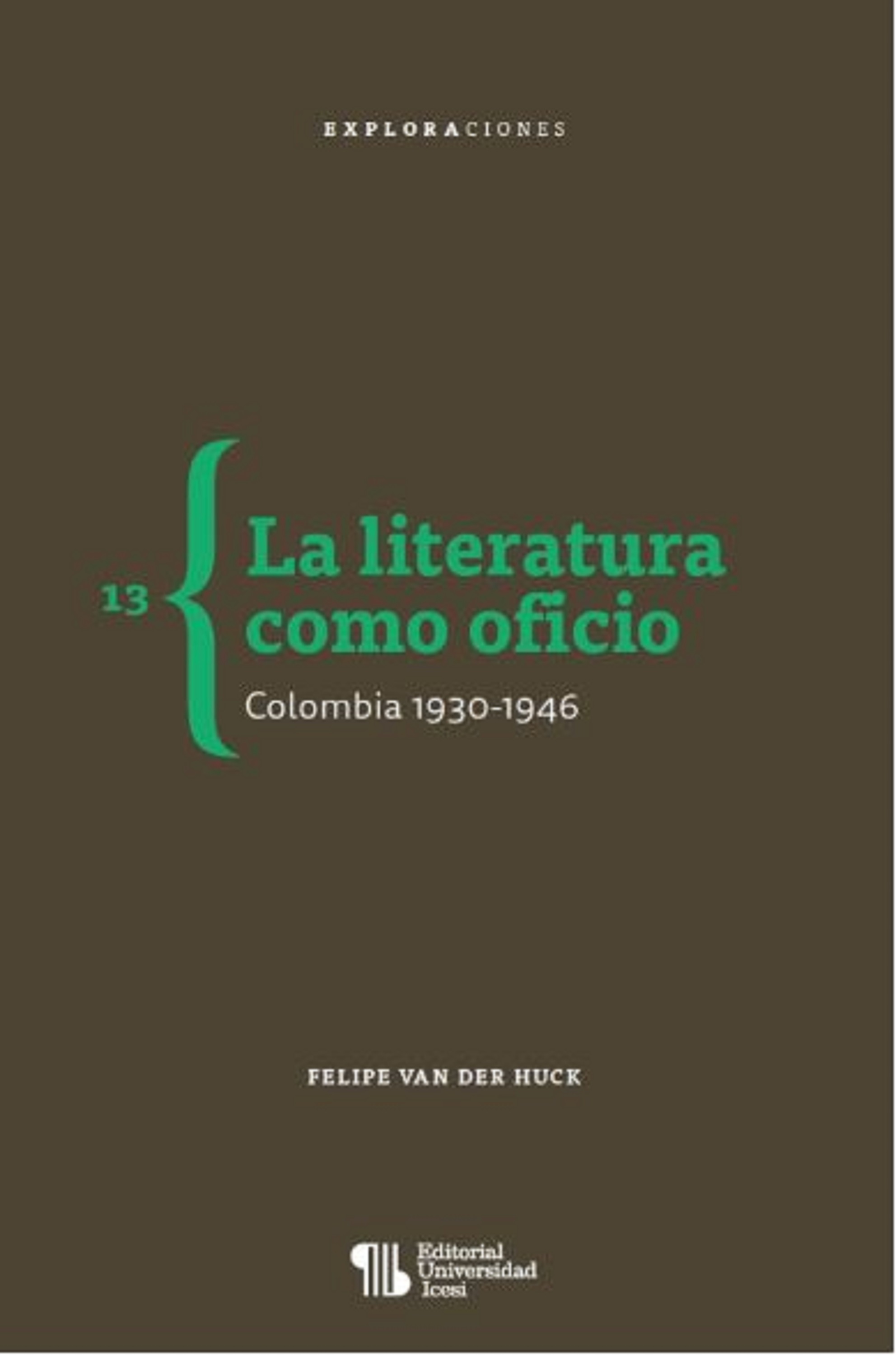 Обложка книги «La literatura como oficio. Colombia 1930-1946»