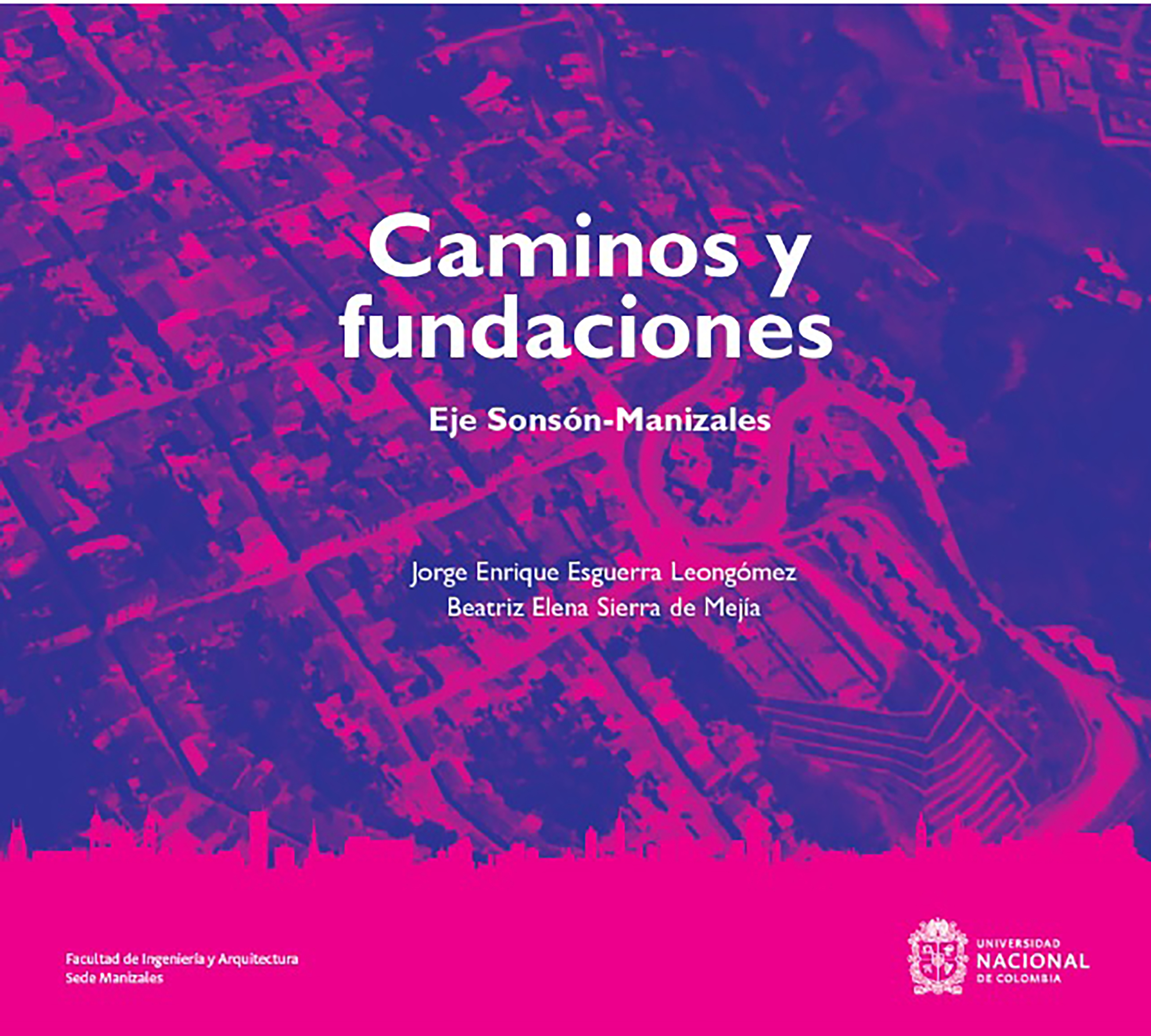 Обложка книги «Caminos y fundaciones: Eje Sonsón-Manizales»