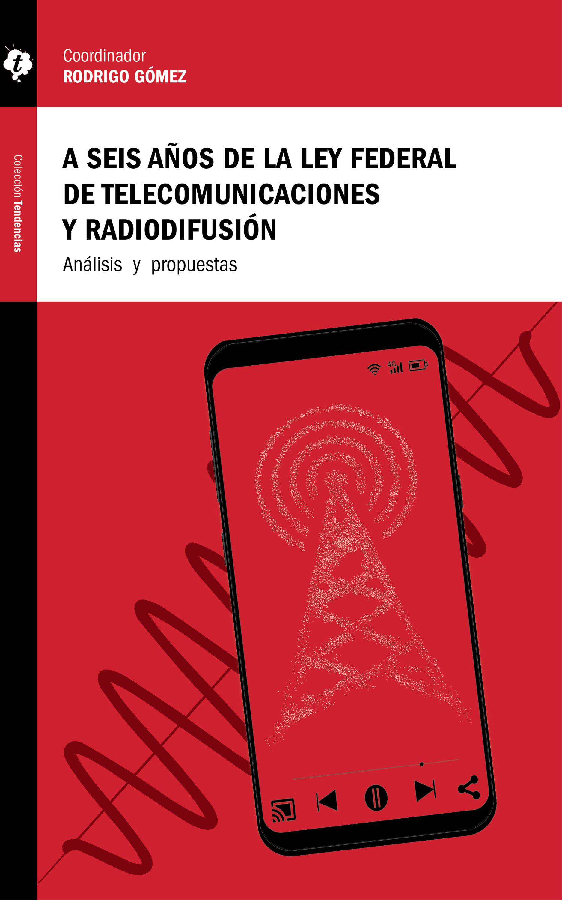Обложка книги «A seis años de la Ley Federal de Telecomunicaciones y Radiodifusión»
