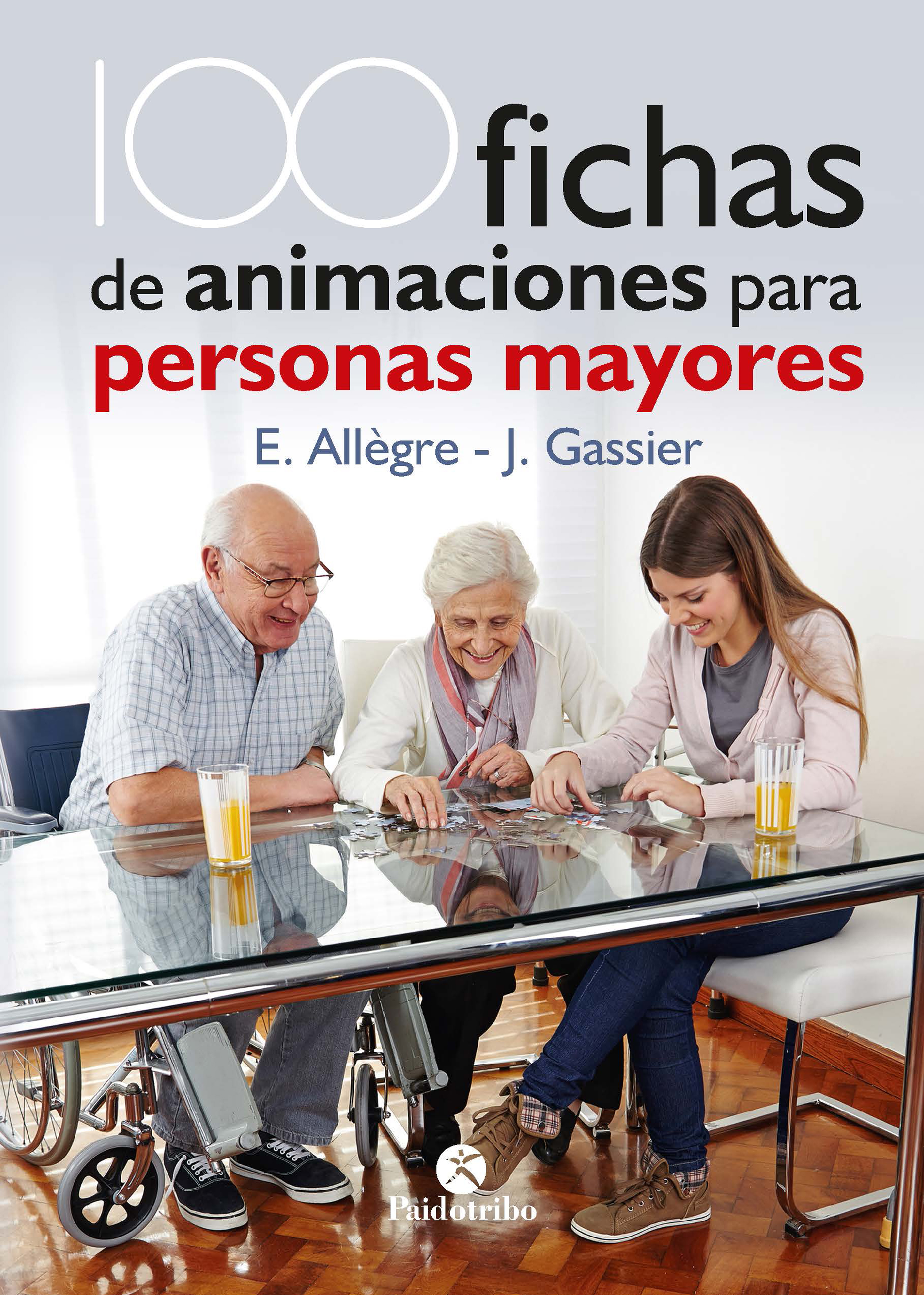Обложка книги «100 Fichas de animaciones para personas mayores»