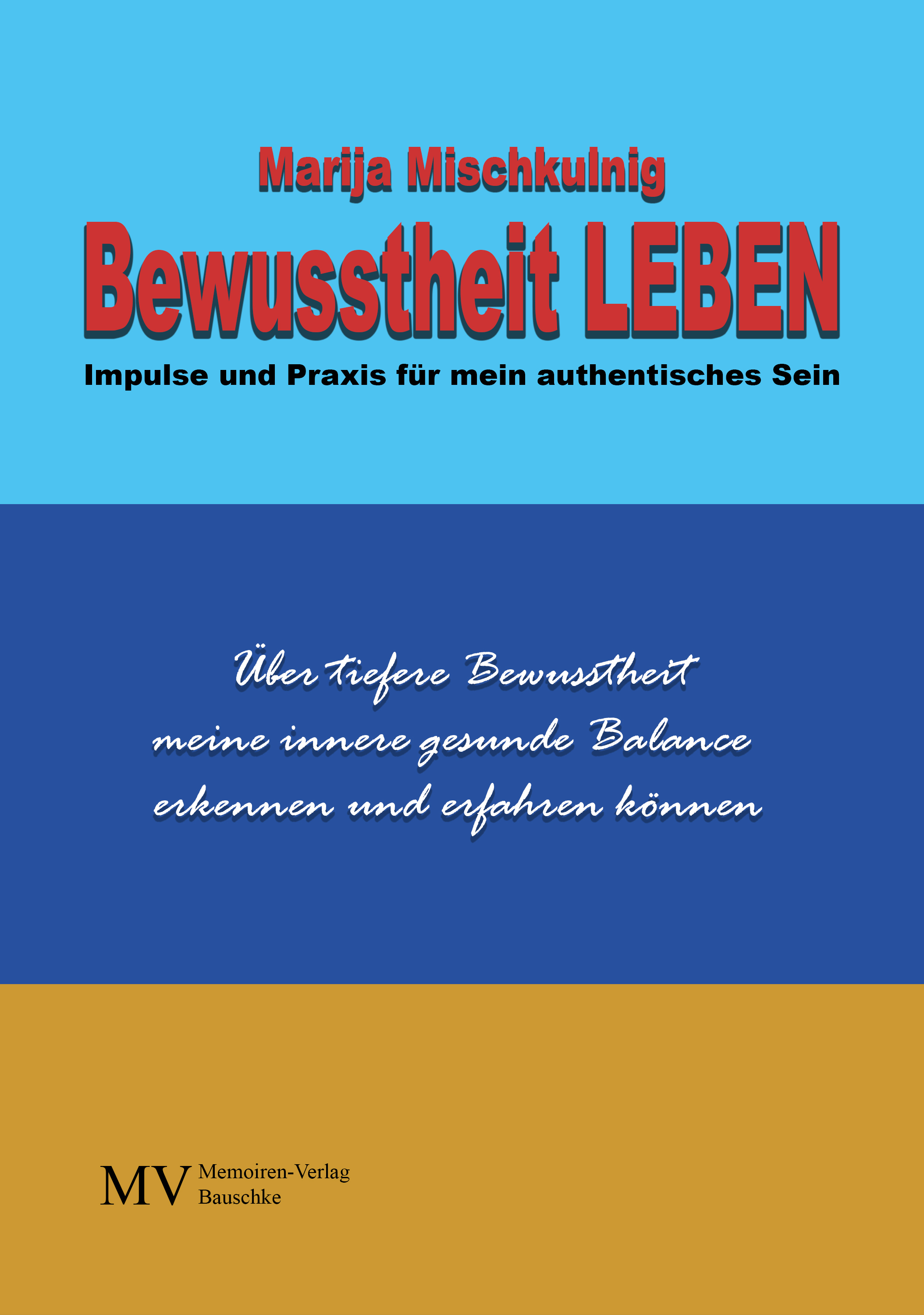 Обложка книги «Bewusstheit LEBEN – Impulse und Praxis für mein authentisches Sein»
