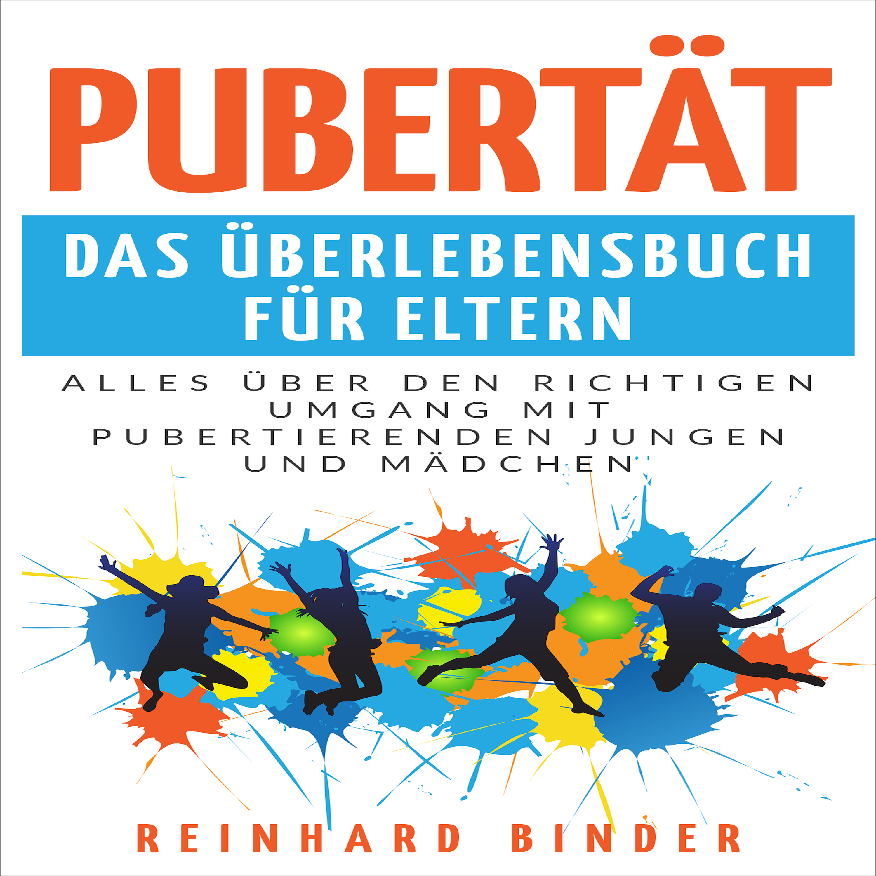 Обложка книги «Pubertät - Das Überlebensbuch für Eltern»