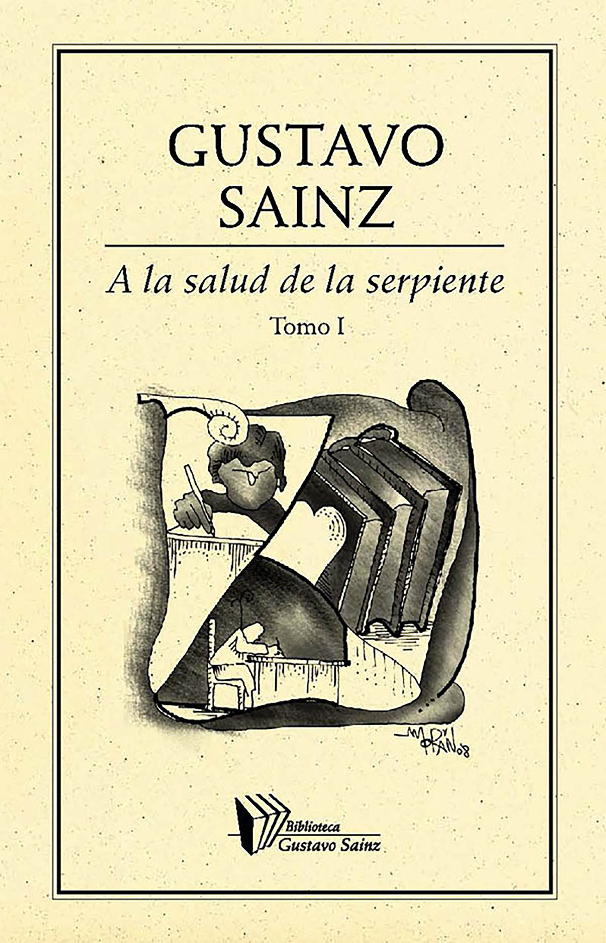 Обложка книги «A la salud de la serpiente. Tomo I»