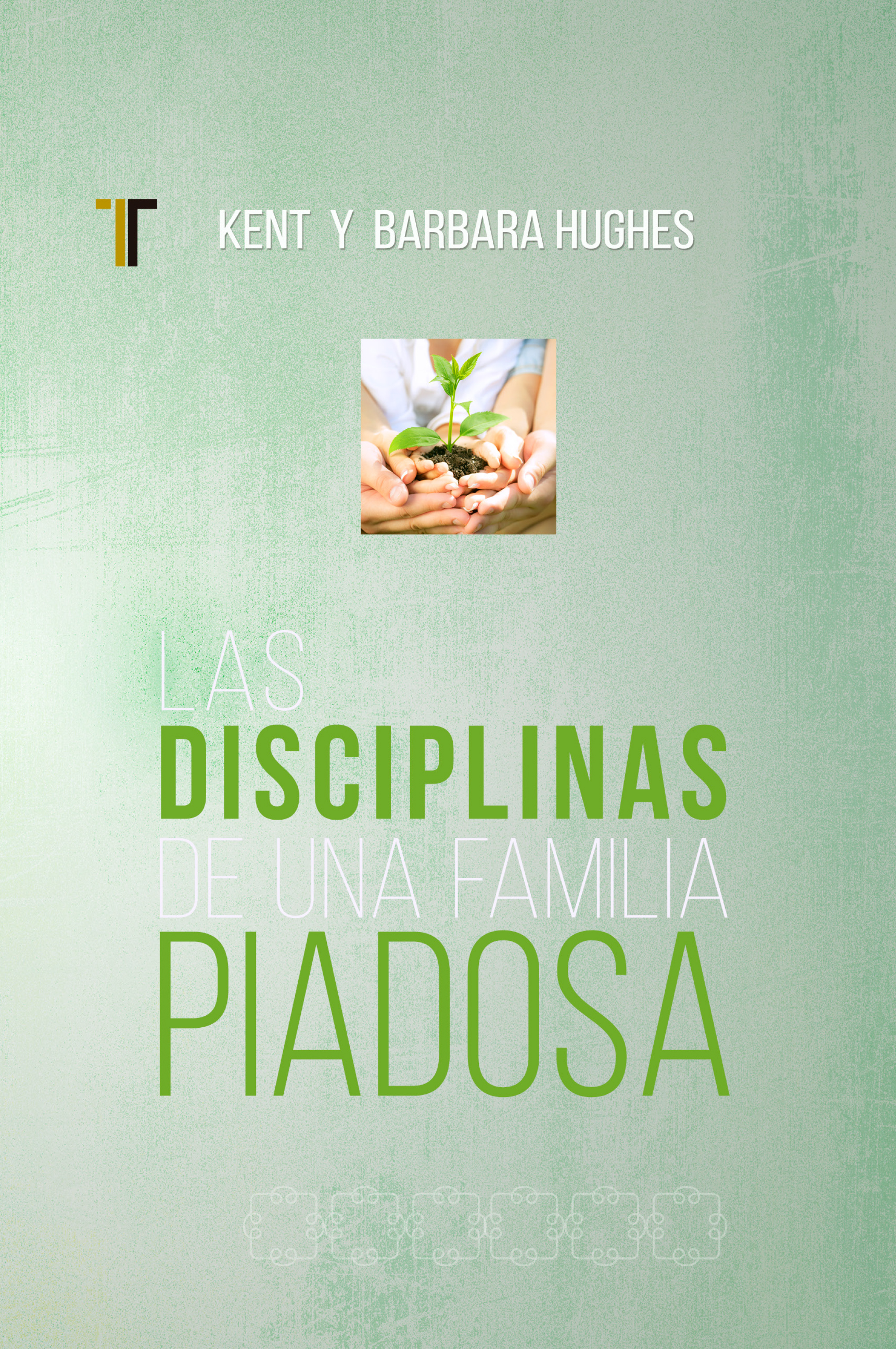Обложка книги «Las disciplinas de una famila piadosa»