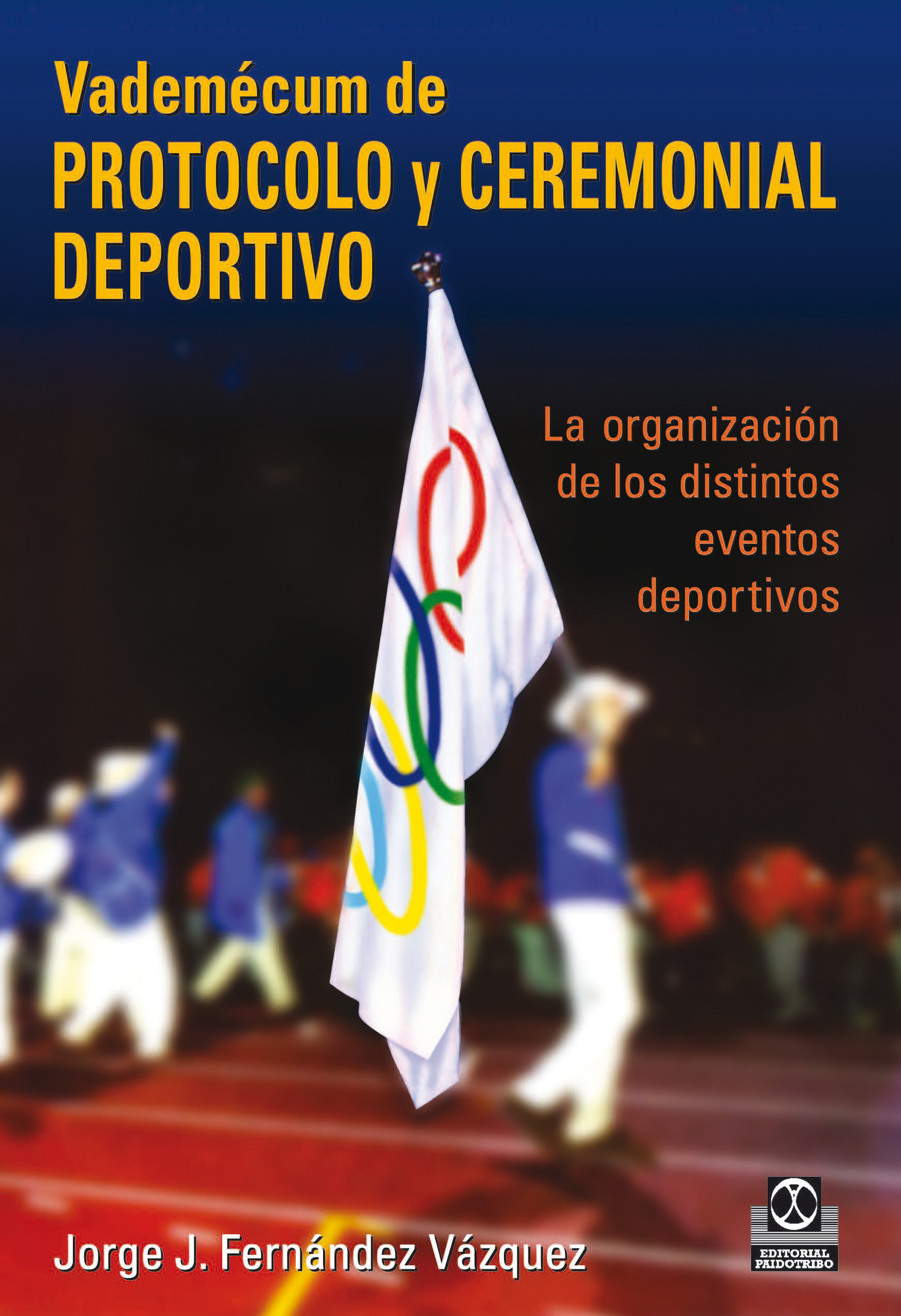 Обложка книги «Vademécum de protocolo y ceremonial deportivo»