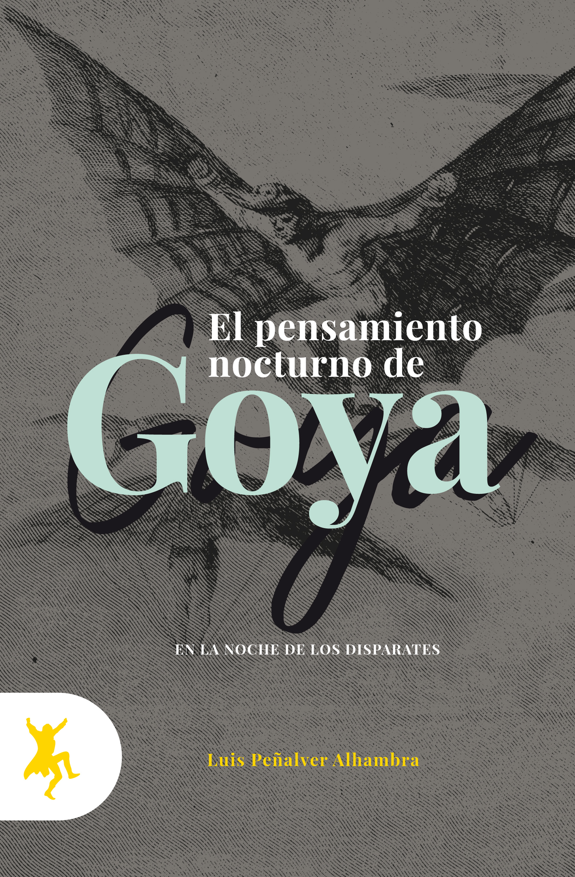 Обложка книги «Los pensamientos nocturnos de Goya»