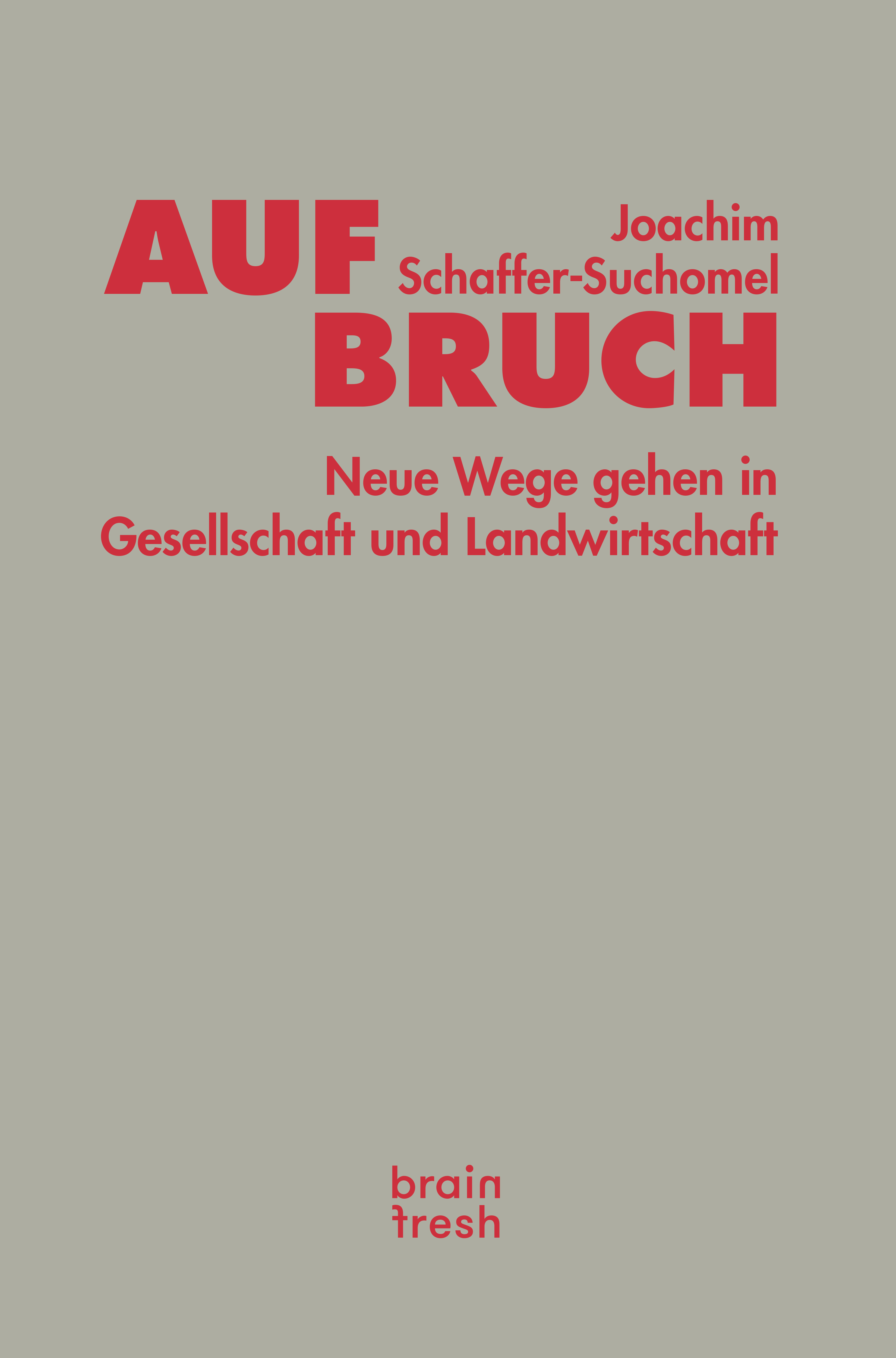 Обложка книги «Aufbruch. Neue Wege gehen in Gesellschaft und Landwirtschaft»