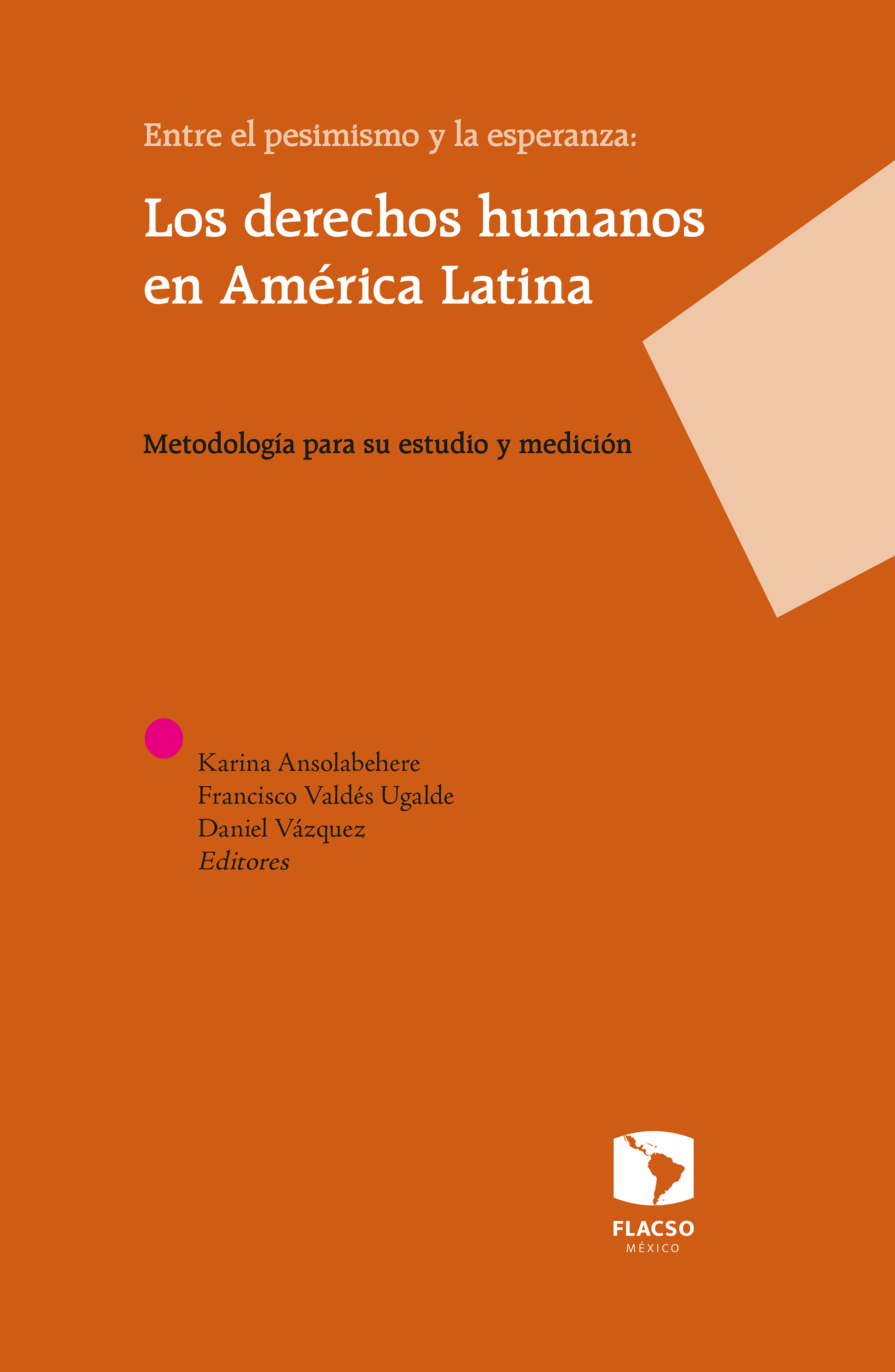 Обложка книги «Entre el pesimismo y la esperanza: Los derechos humanos en América Latina»