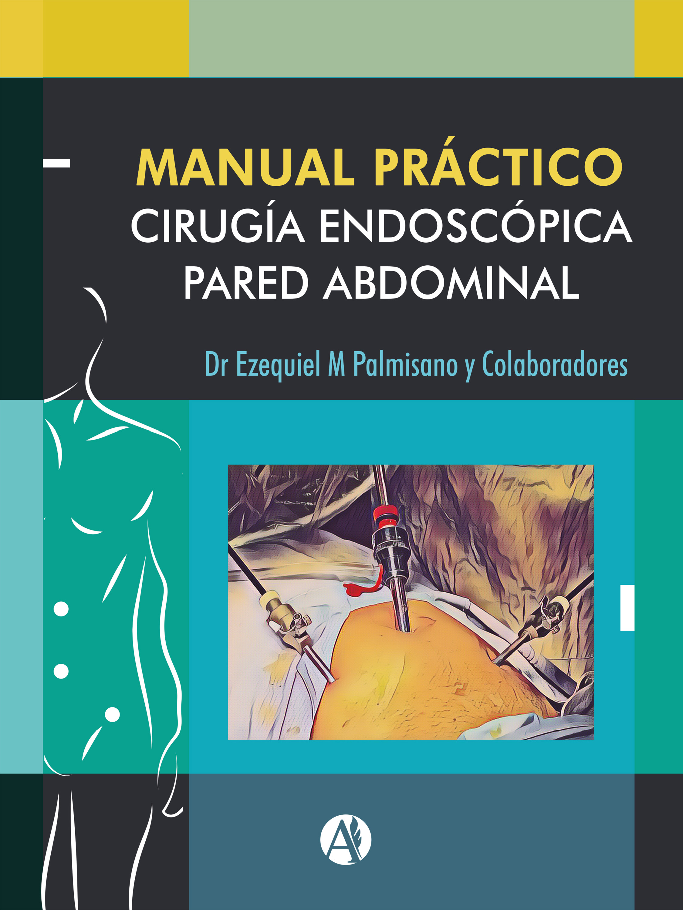 Обложка книги «Manual Práctico de Cirugía Endoscópica de la Pared Abdominal»