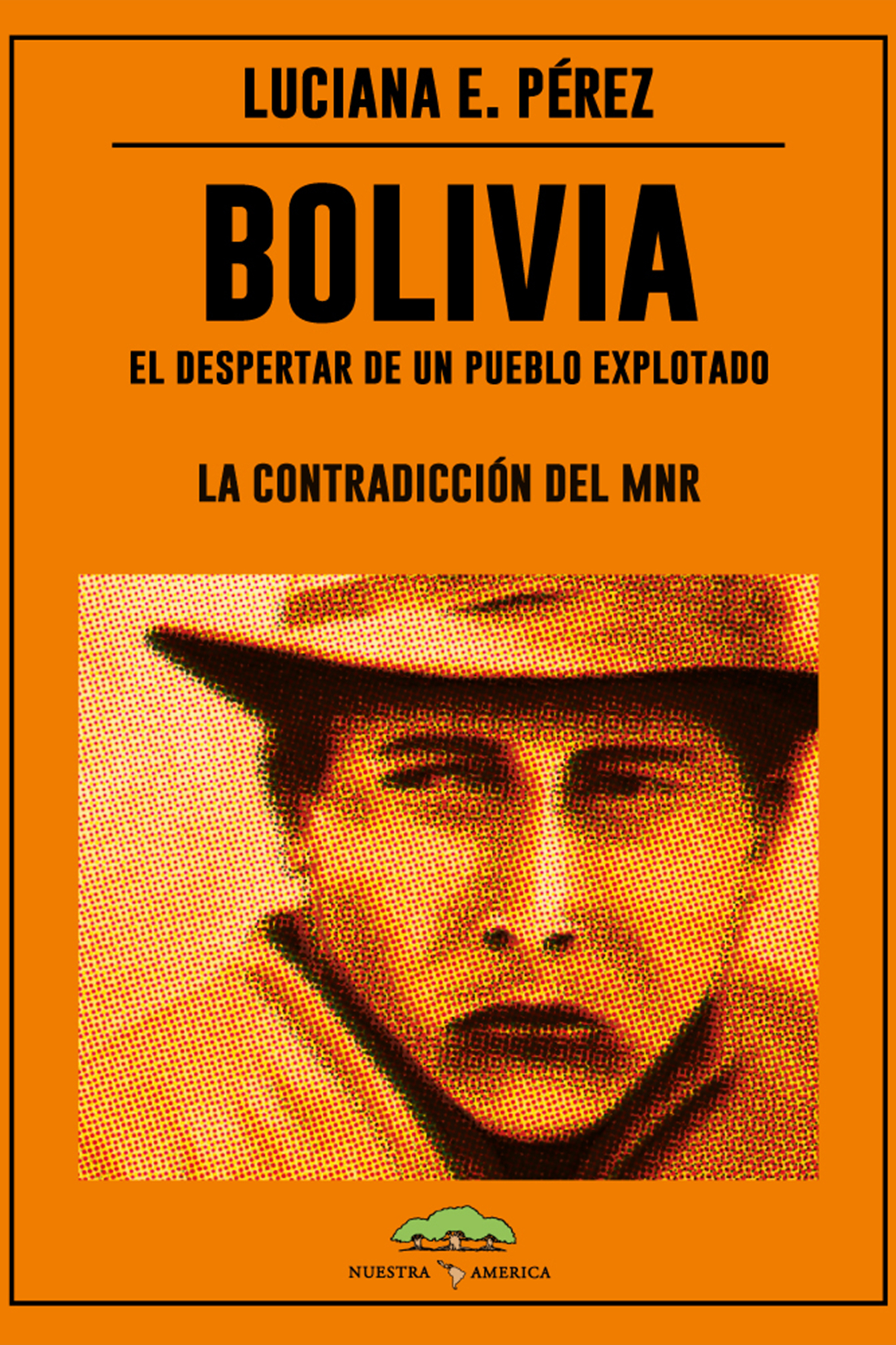 Обложка книги «Bolivia: El despertar de un pueblo explotado»