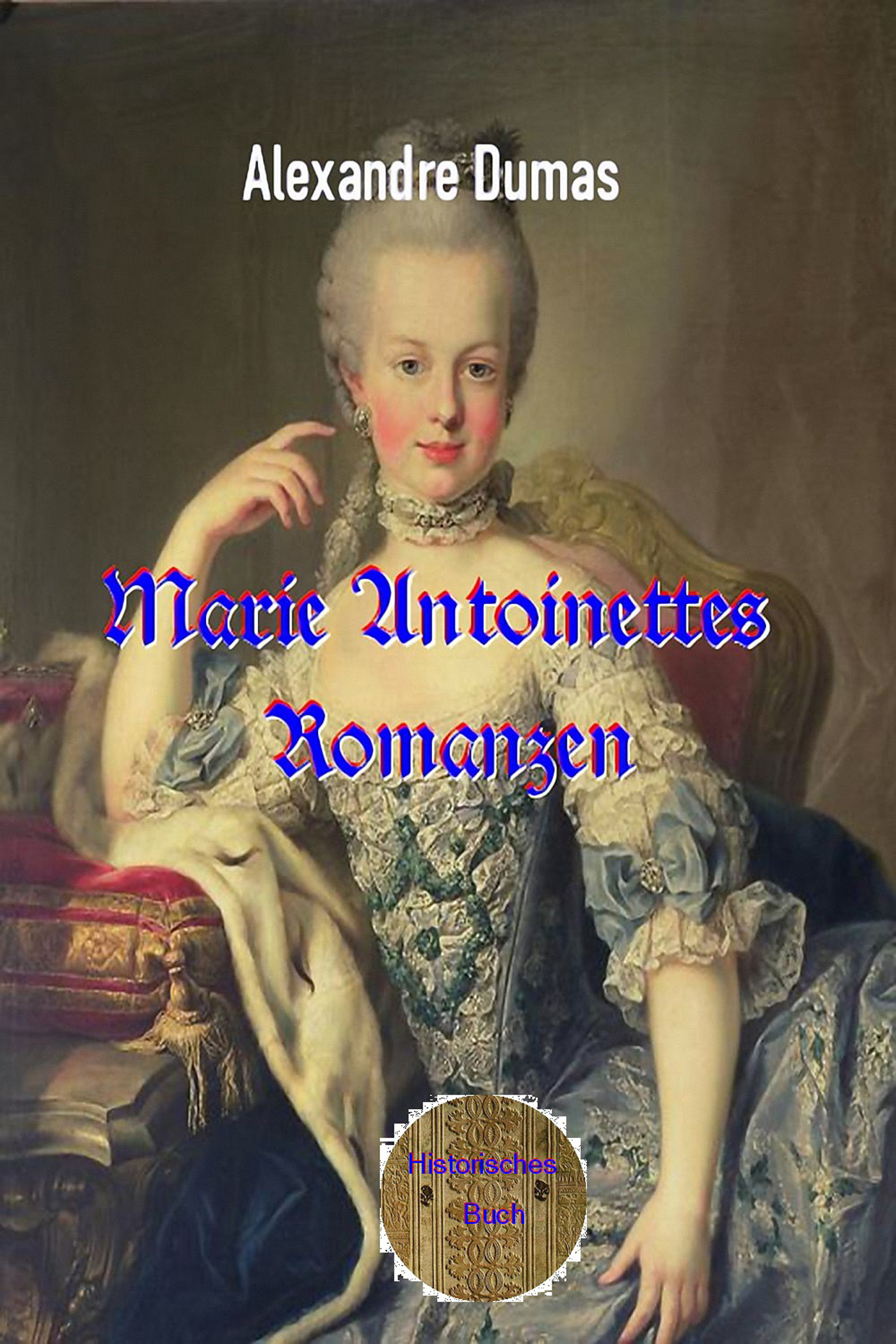 Обложка книги «Marie Antoinettes Romanzen»