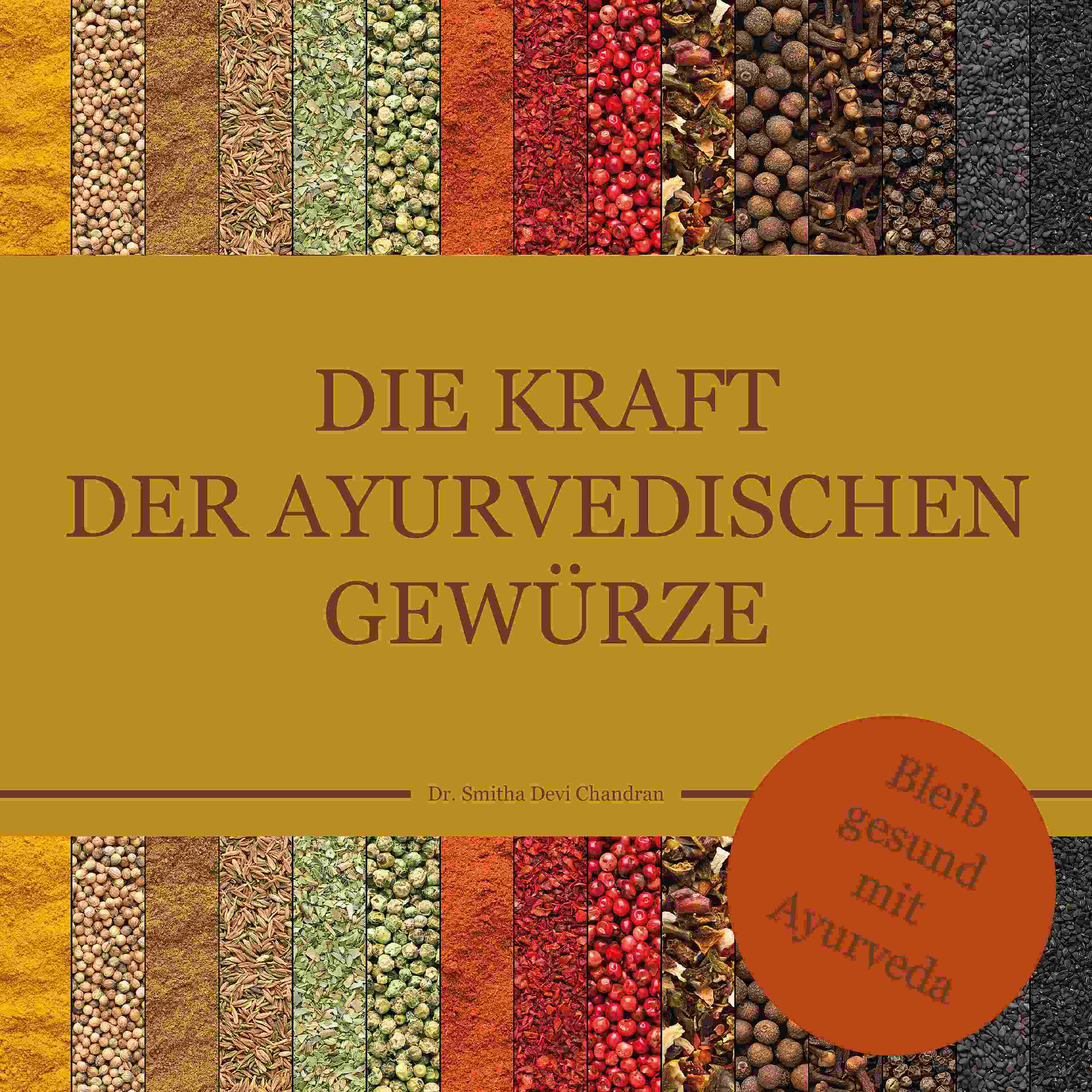 Обложка книги «Die Kraft der ayurvedischen Gewürze»